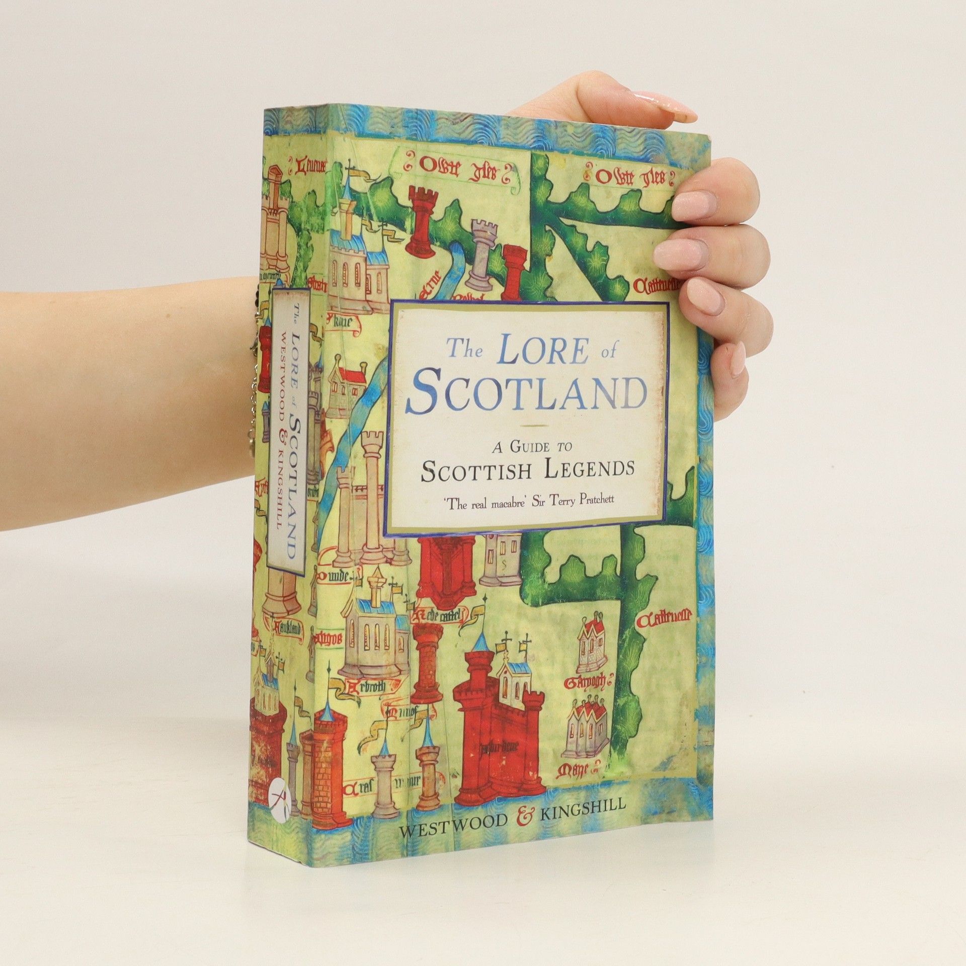 Jennifer Westwood The Lore of Scotland: A guide to Scottish legends