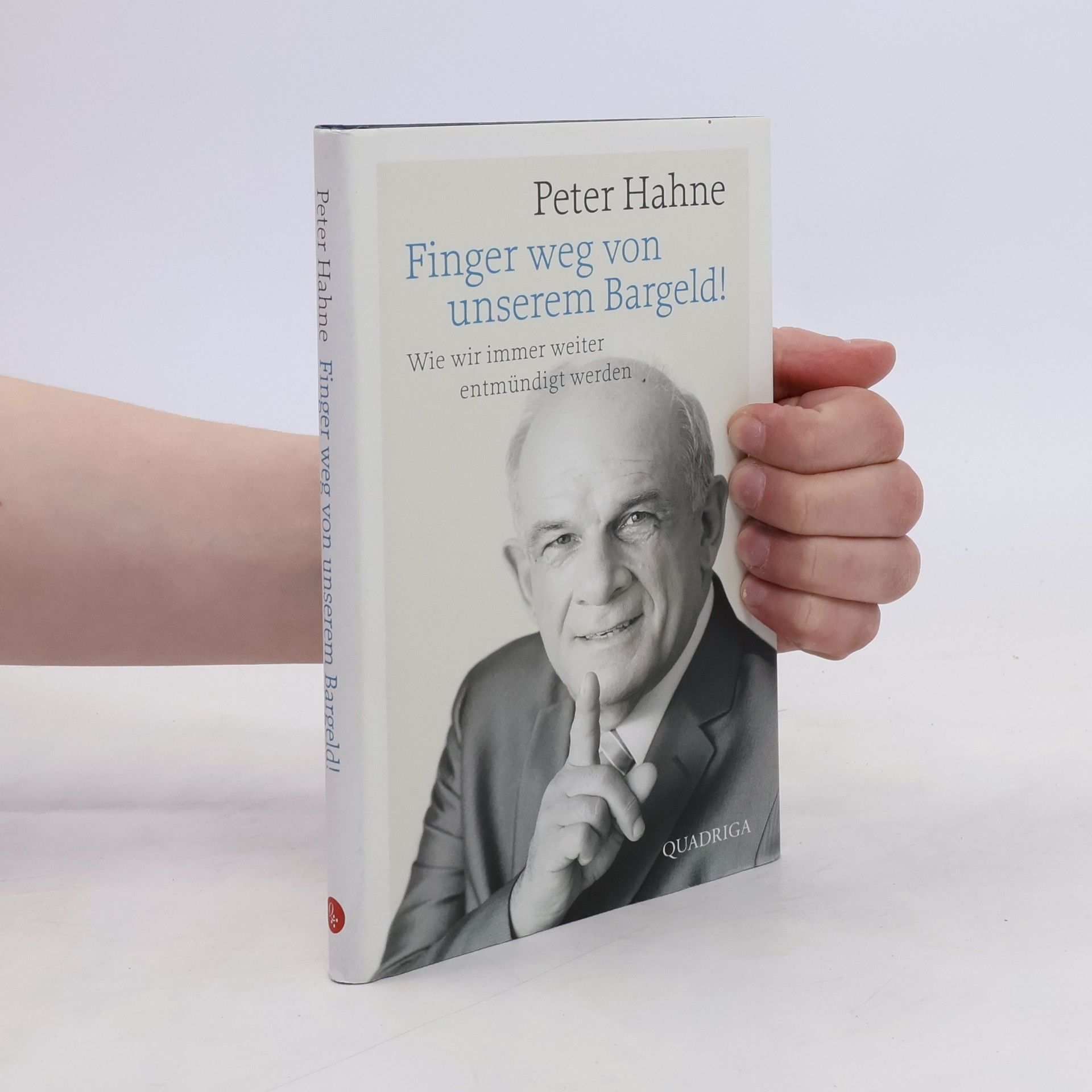 Peter Hahne Finger weg von unserem Bargeld!