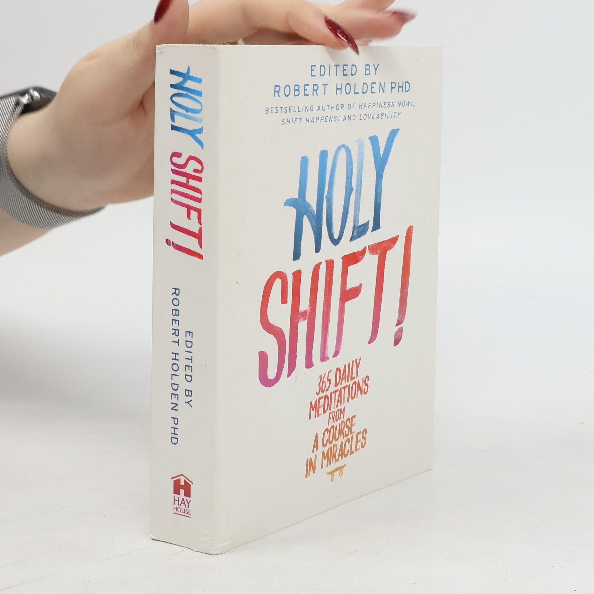 Robert Holden Holy Shift!