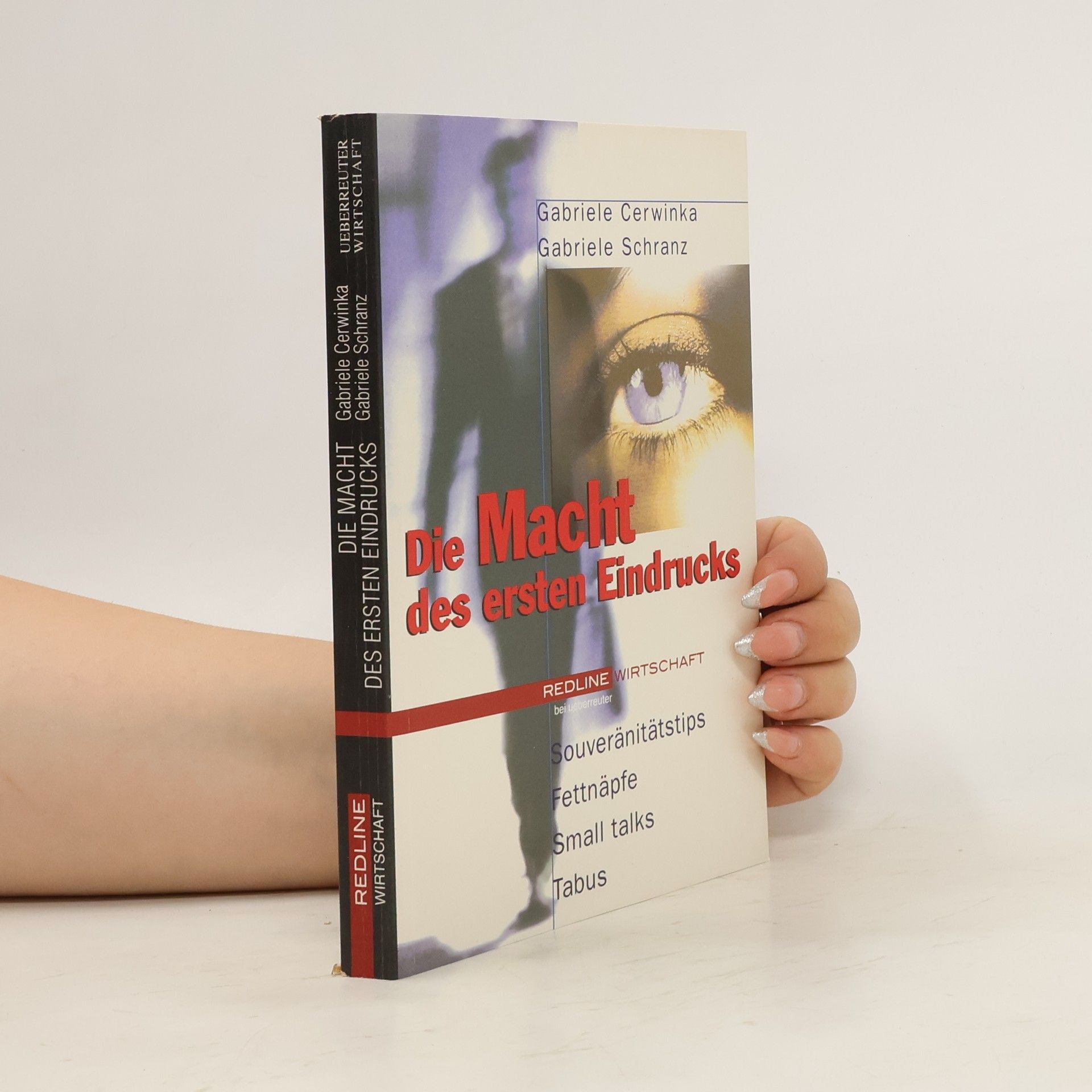 Gabriele Cerwinka Die Macht des ersten Eindrucks.
