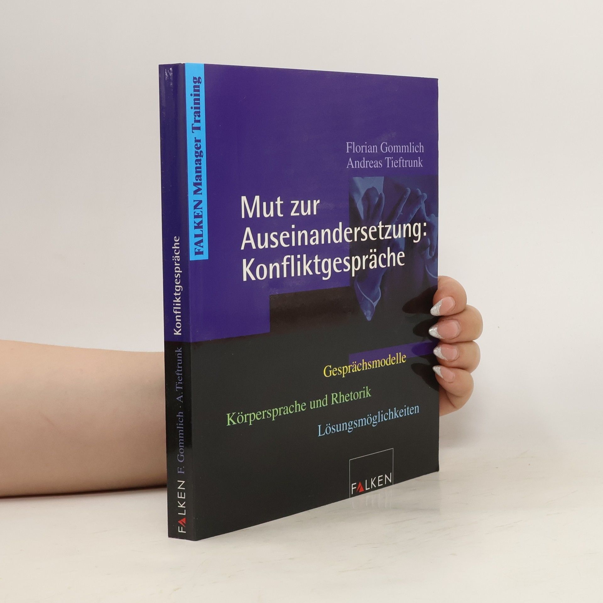 Florian Gommlich Mut zur Auseinandersetzung: Konfliktgespräche