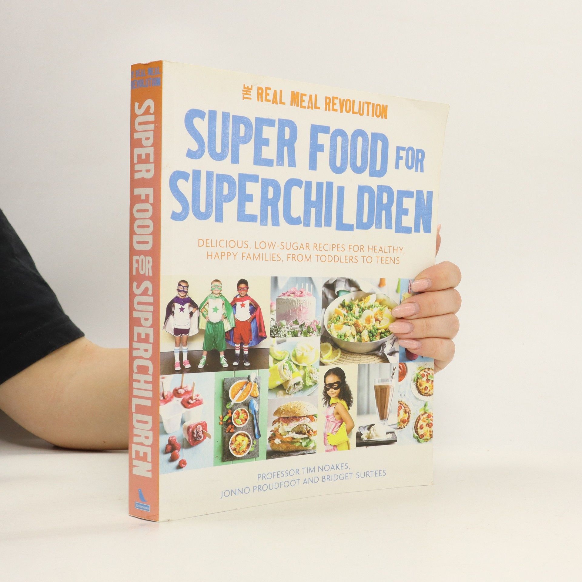 Timothy Noakes Super food for superchildren : The real meal revolution