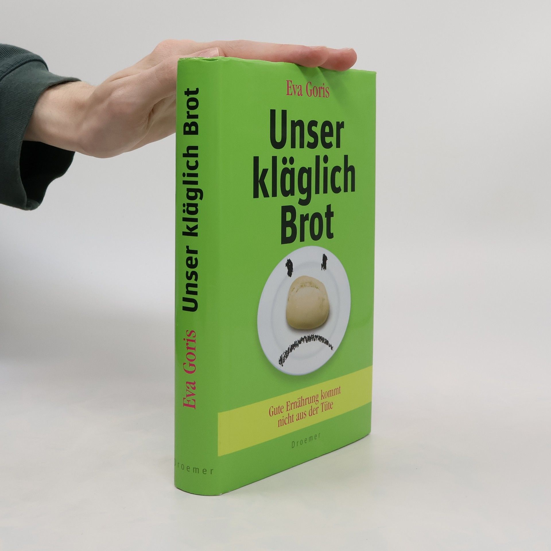 Eva Goris Unser kläglich Brot