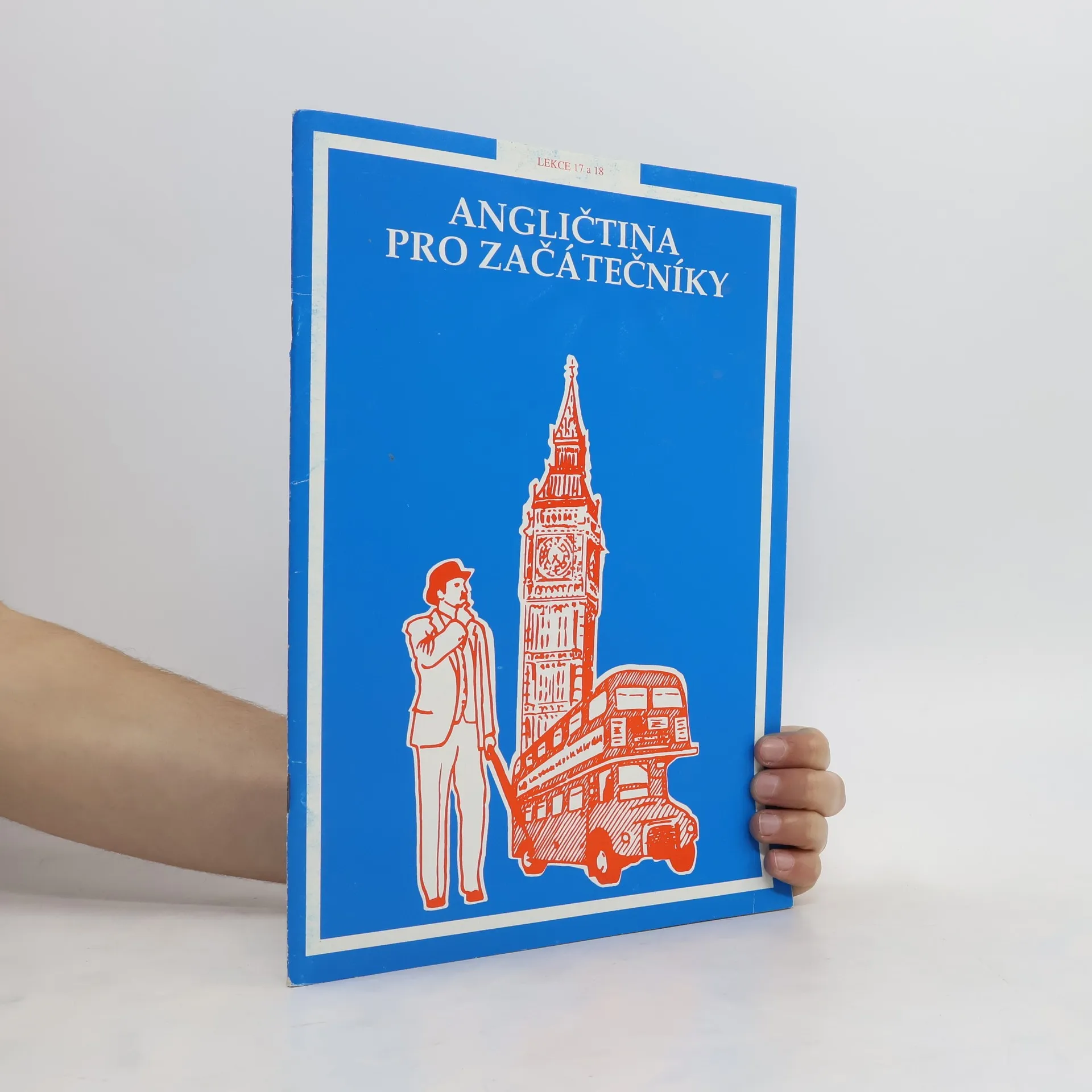 Angličtina pro začátečníky. Lekce 17 a 18 | Book | Paperback | kolektiv | CS, EN