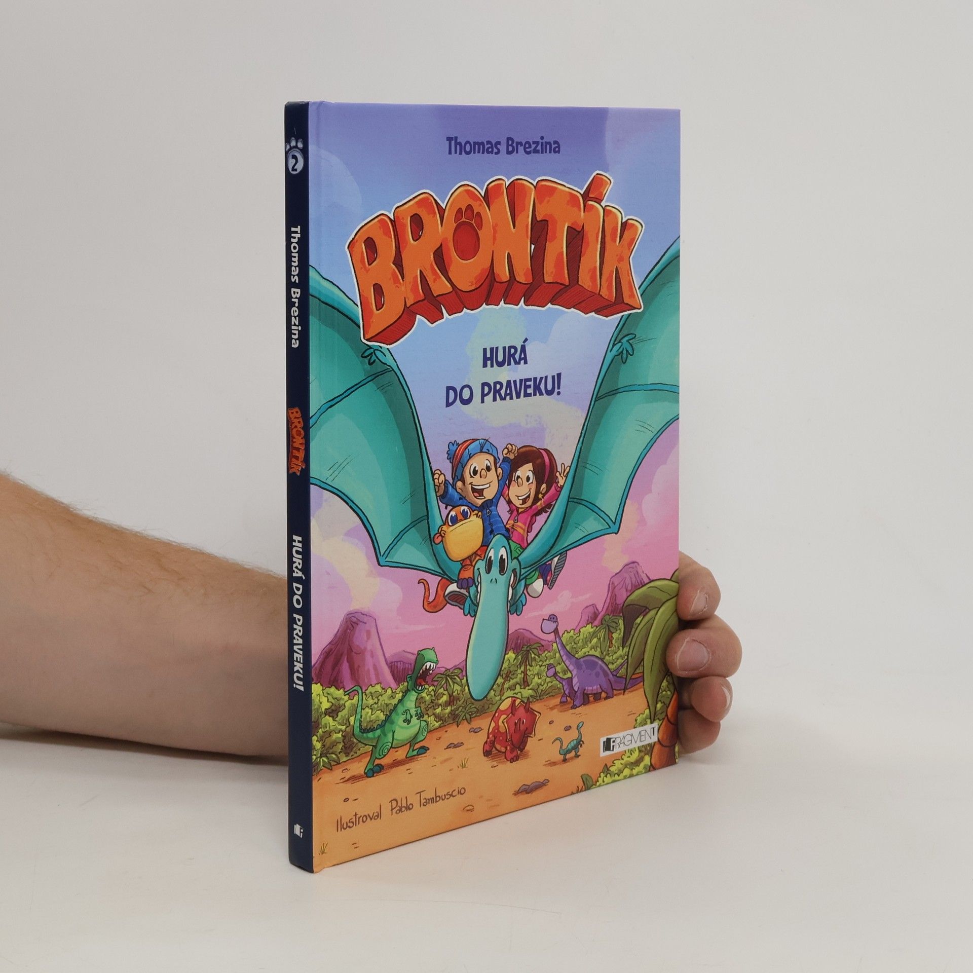 Thomas C. Brezina Brontík : Hurá do praveku!