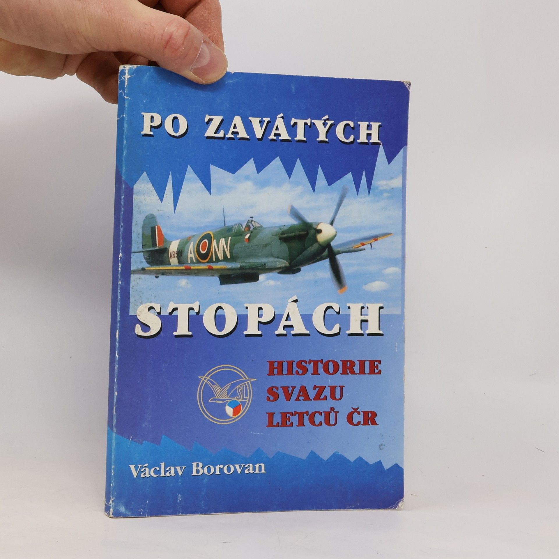 Václav Borovan Po zavátých stopách: Historie Svazu letců ČR