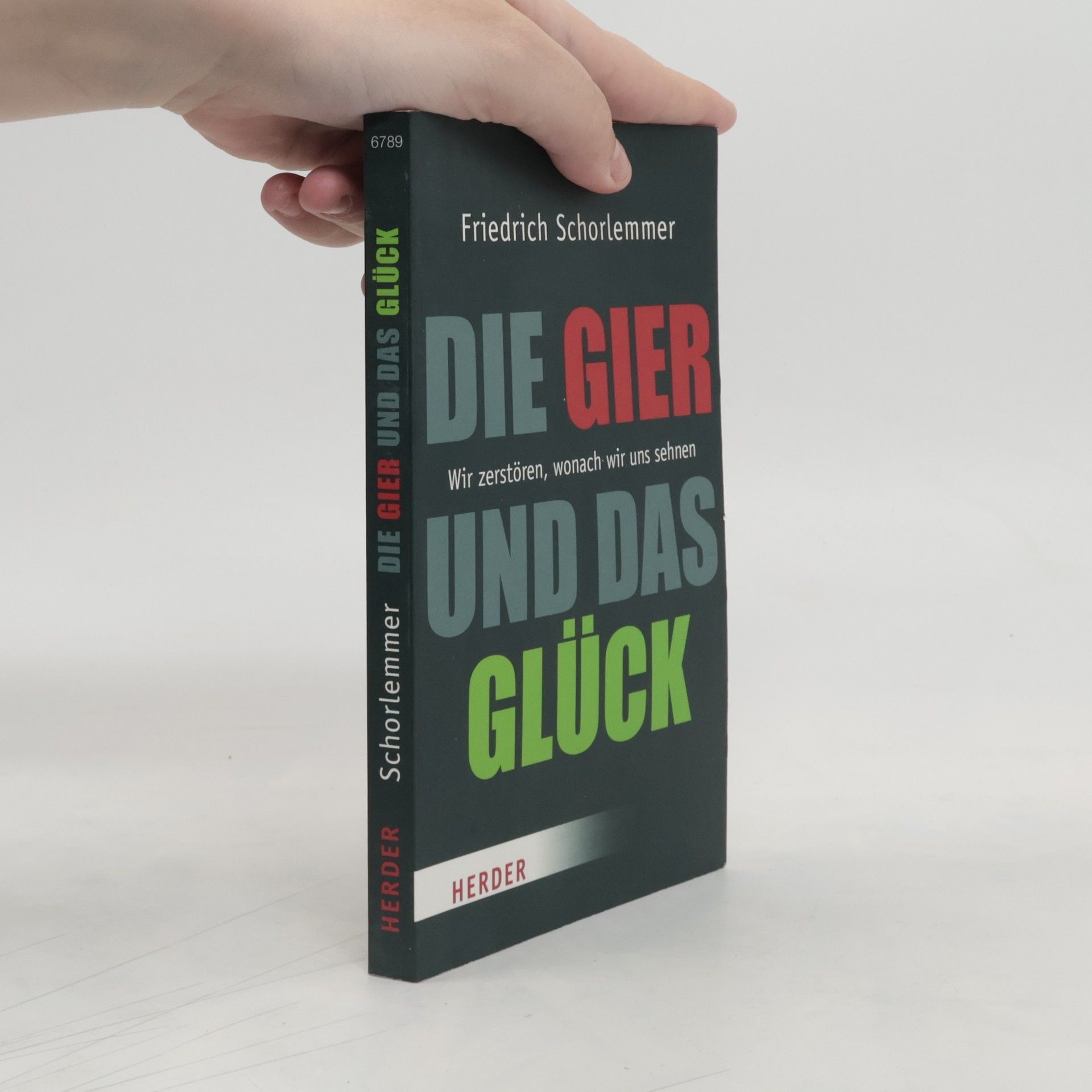 Friedrich Schorlemmer Die Gier und das Glück