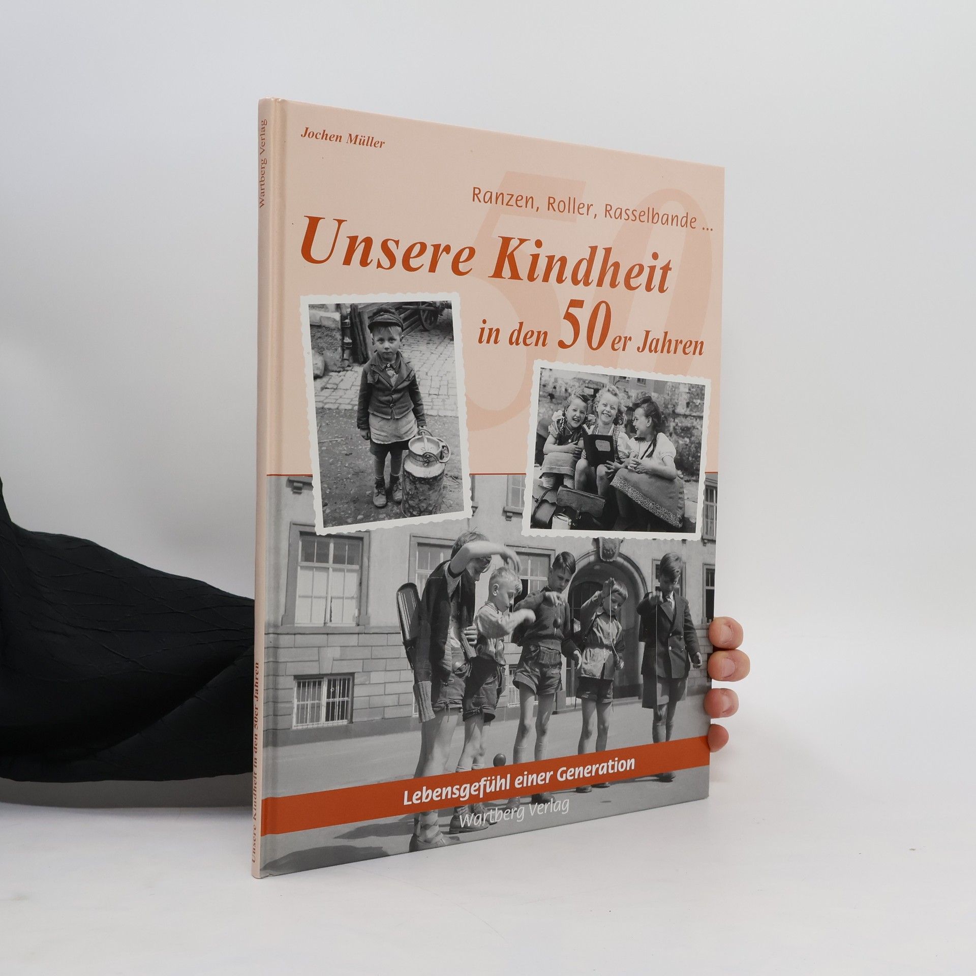 Jochen Müller Unsere Kindheit in den 50er Jahren