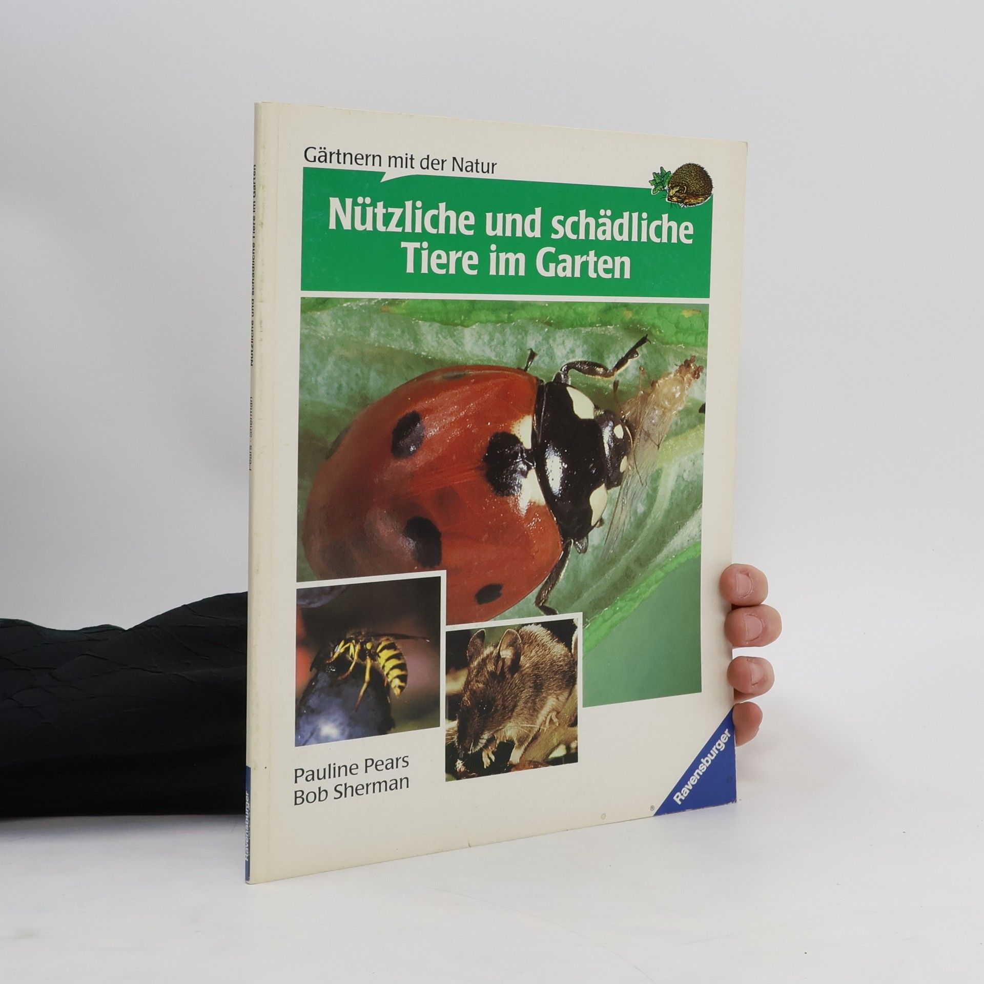 Pauline Pears Nützliche und schädliche Tiere im Garten