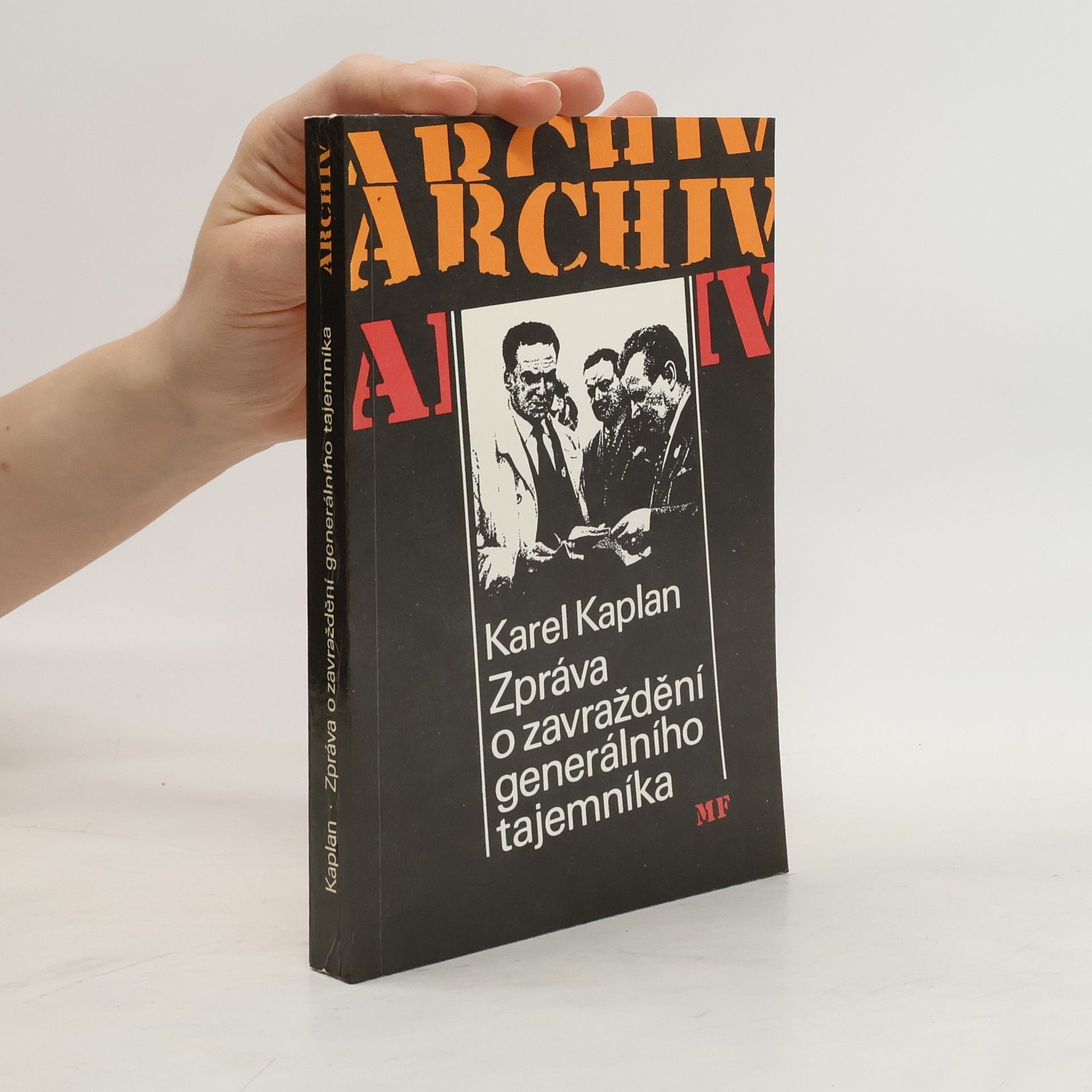 Karel Kaplan Zpráva o zavraždění generálního tajemníka