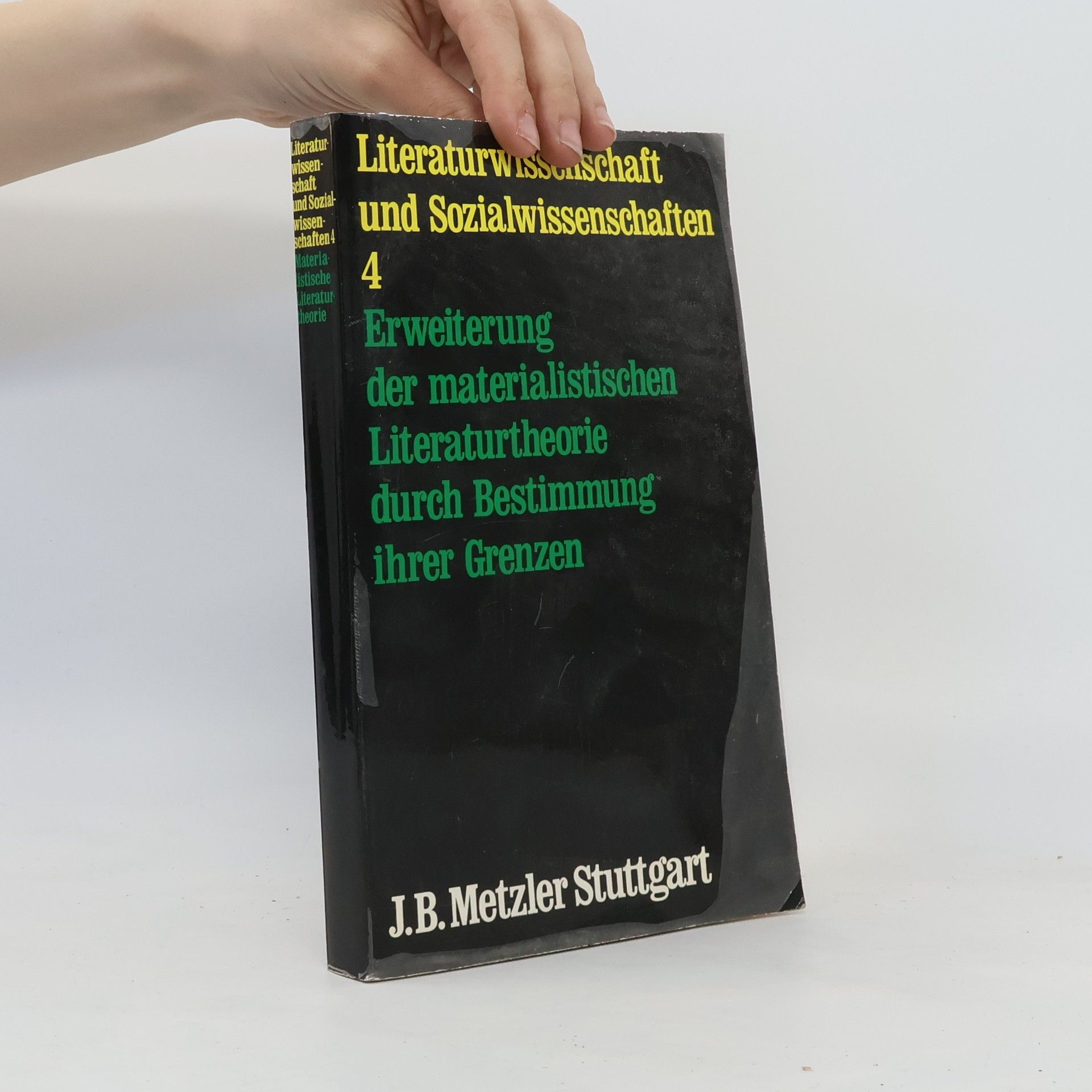 kolektiv Literaturwissenschaft und Sozialwissenschaften 4. Erweiterung der materialistischen Literaturtheorie durch Bestimmung ihrer Grenzen