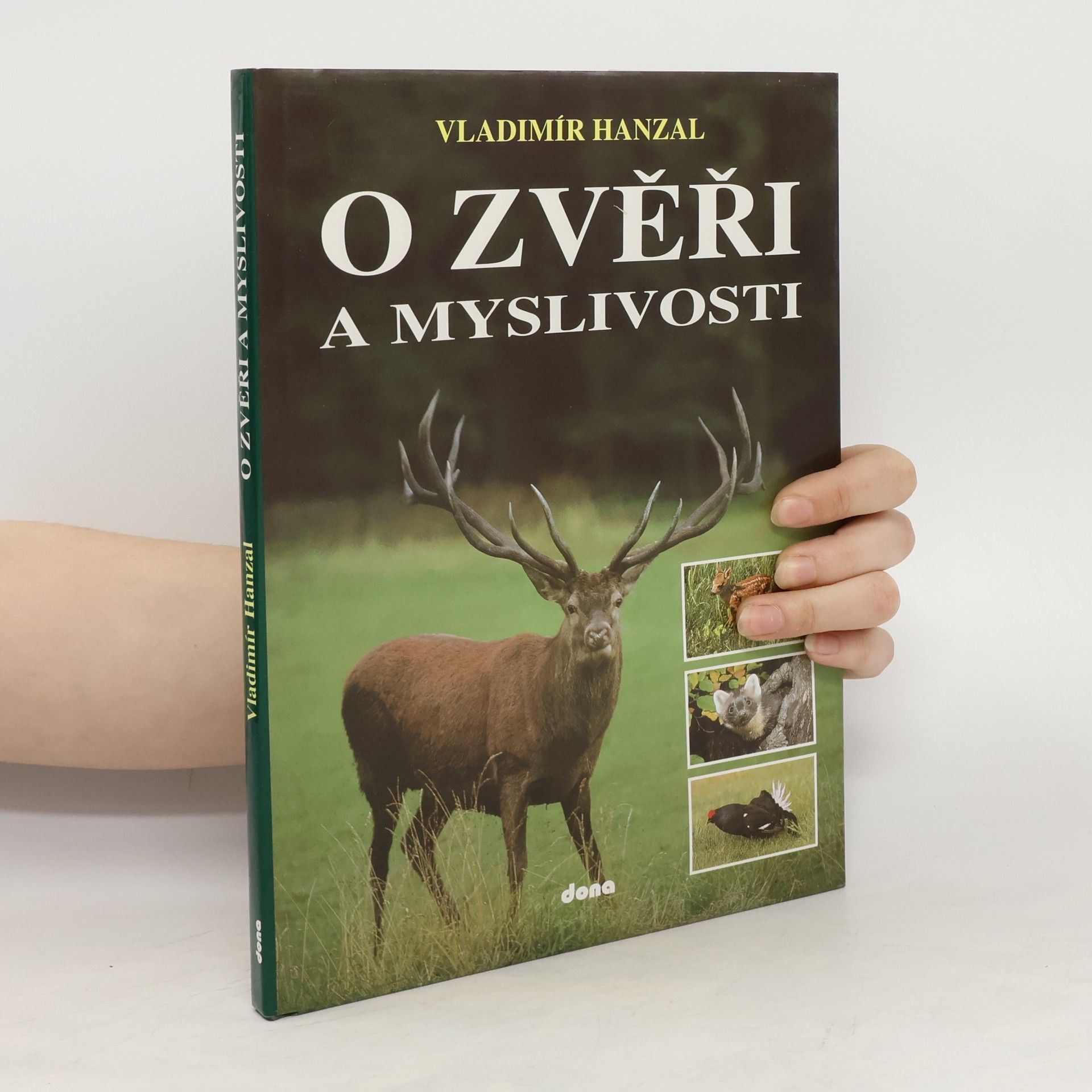 Vladimír Hanzal O zvěři a myslivosti
