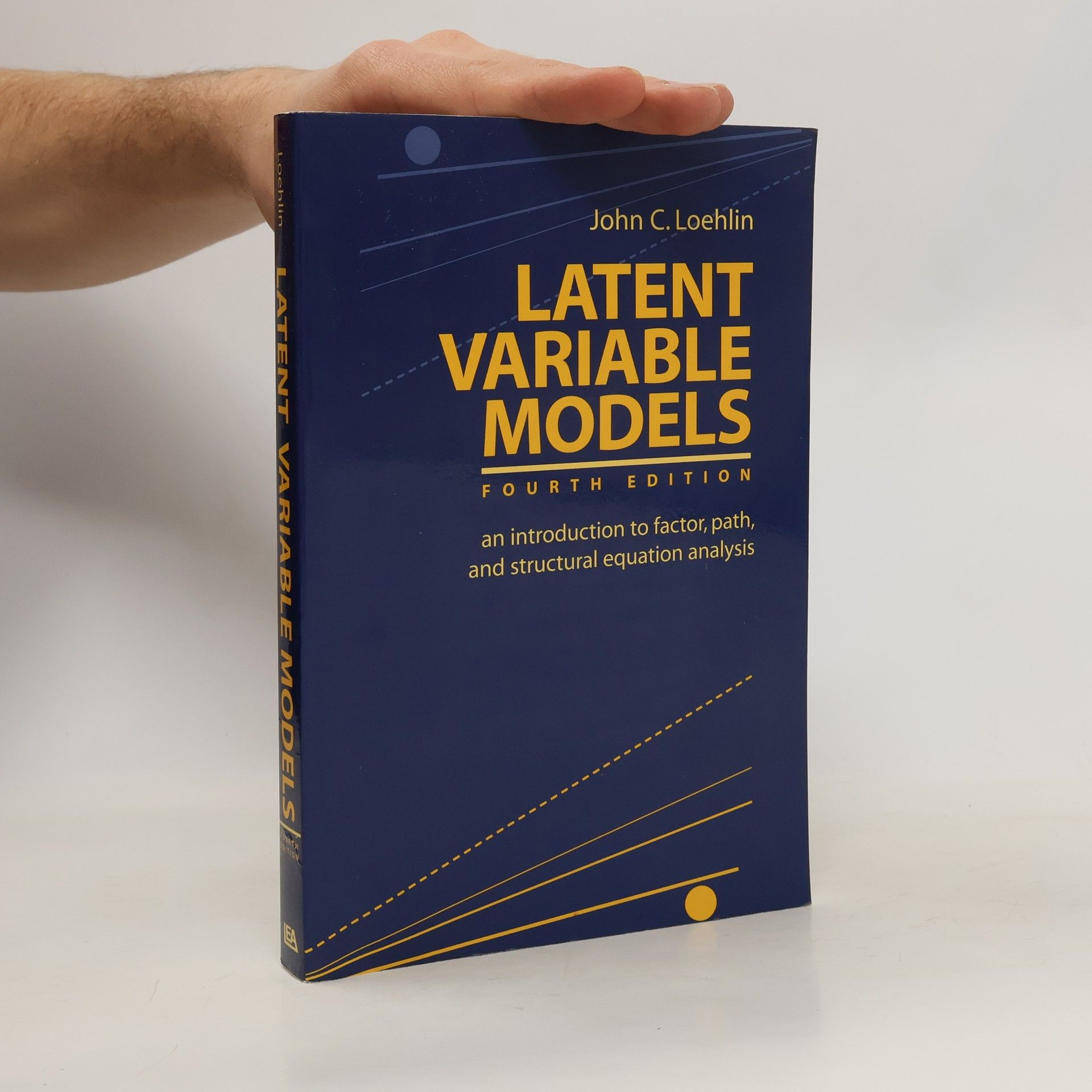 John C. Loehlin Latent Variable Models: An Introduction to Factor, Path, and Structural Equation Analysis