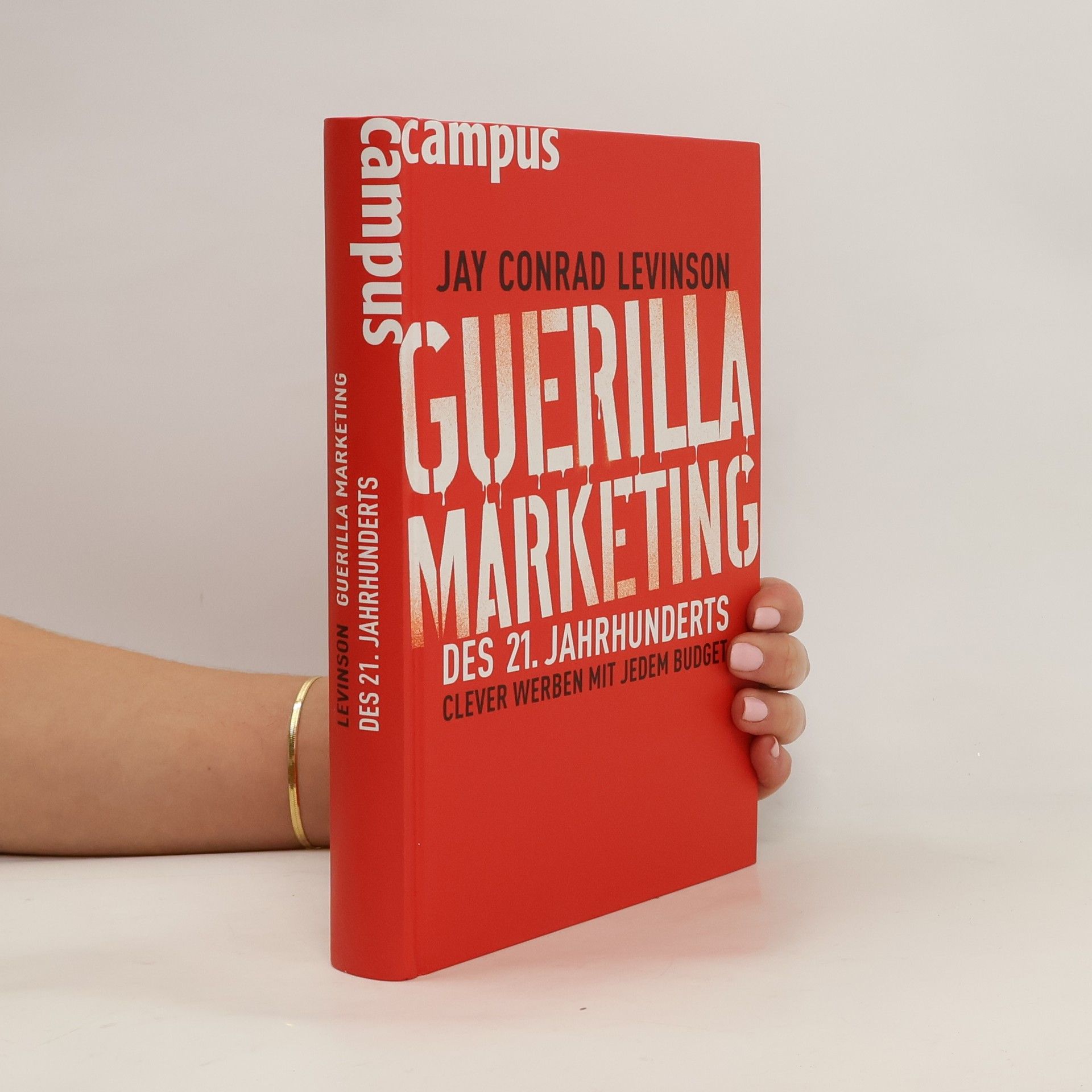 Jay Conrad Levinson Guerilla Marketing des 21. Jahrhunderts