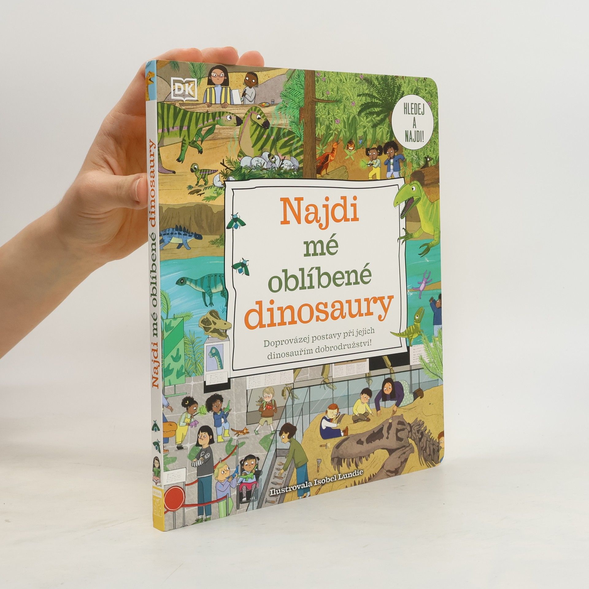 Autorenkollektiv Najdi mé oblíbené dinosaury - Doprovázej postavy při jejich dinosauřím dobrodružství!