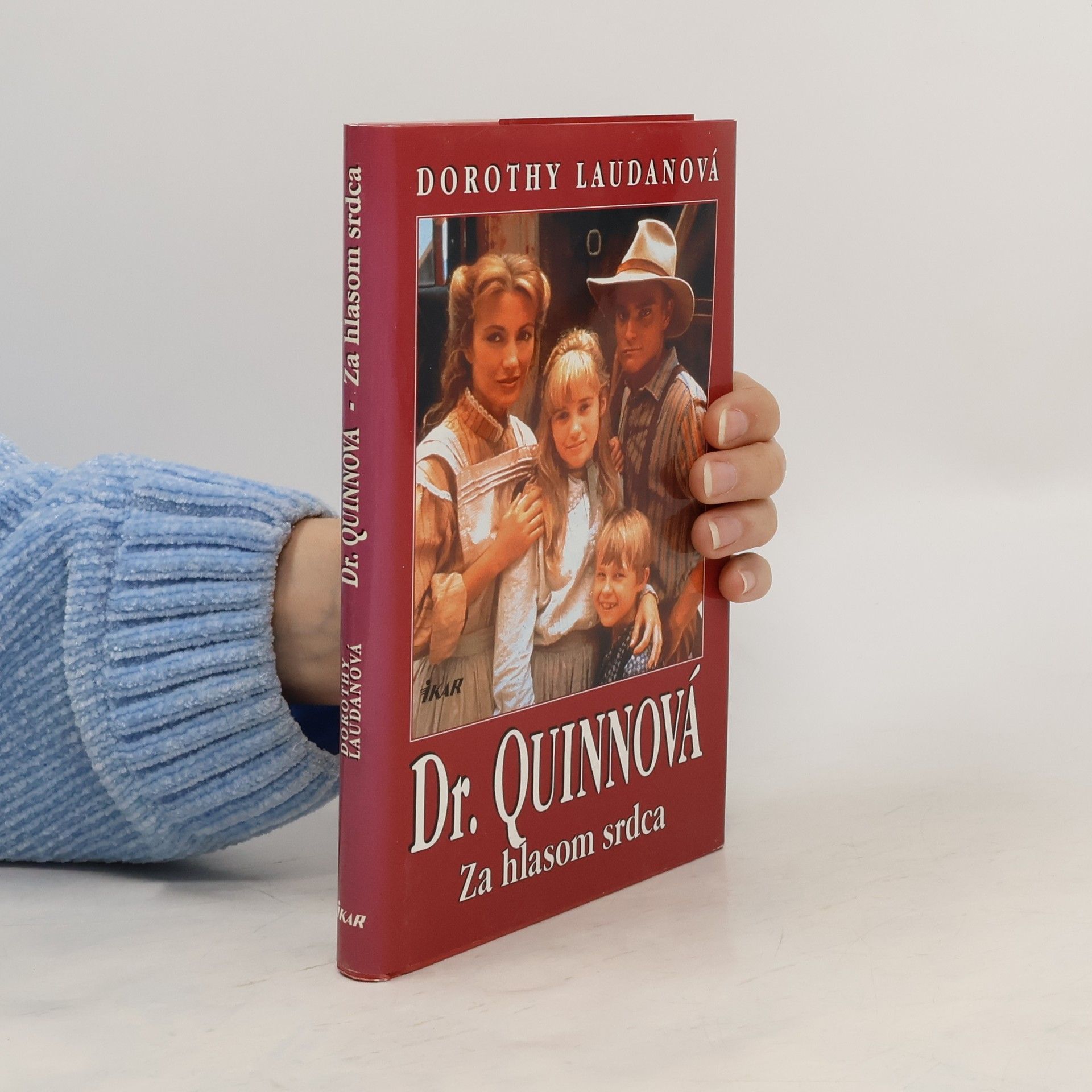 Dorothy Laudan Dr. Quinnová. Za hlasom srdca.