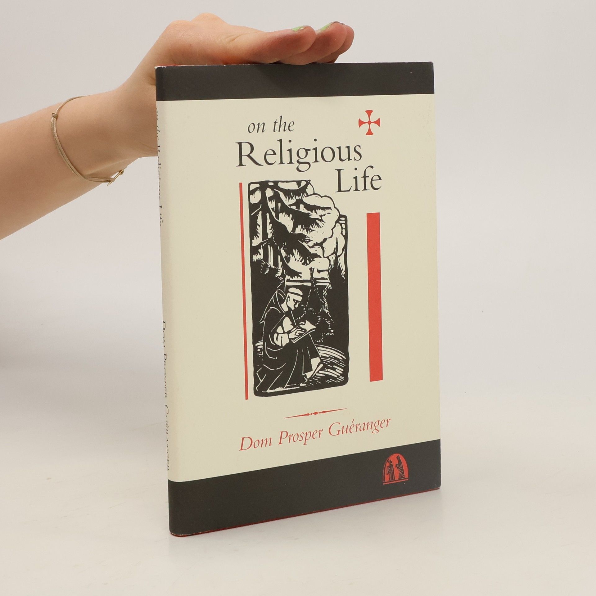 Guéranger Dom Prosper On the Religious Life