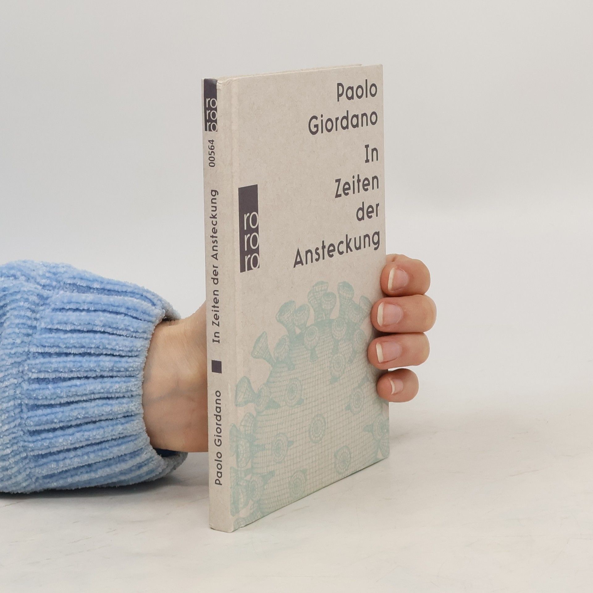 Paolo Giordano In Zeiten der Ansteckung: wie die Corona-Pandemie unser Leben verändert
