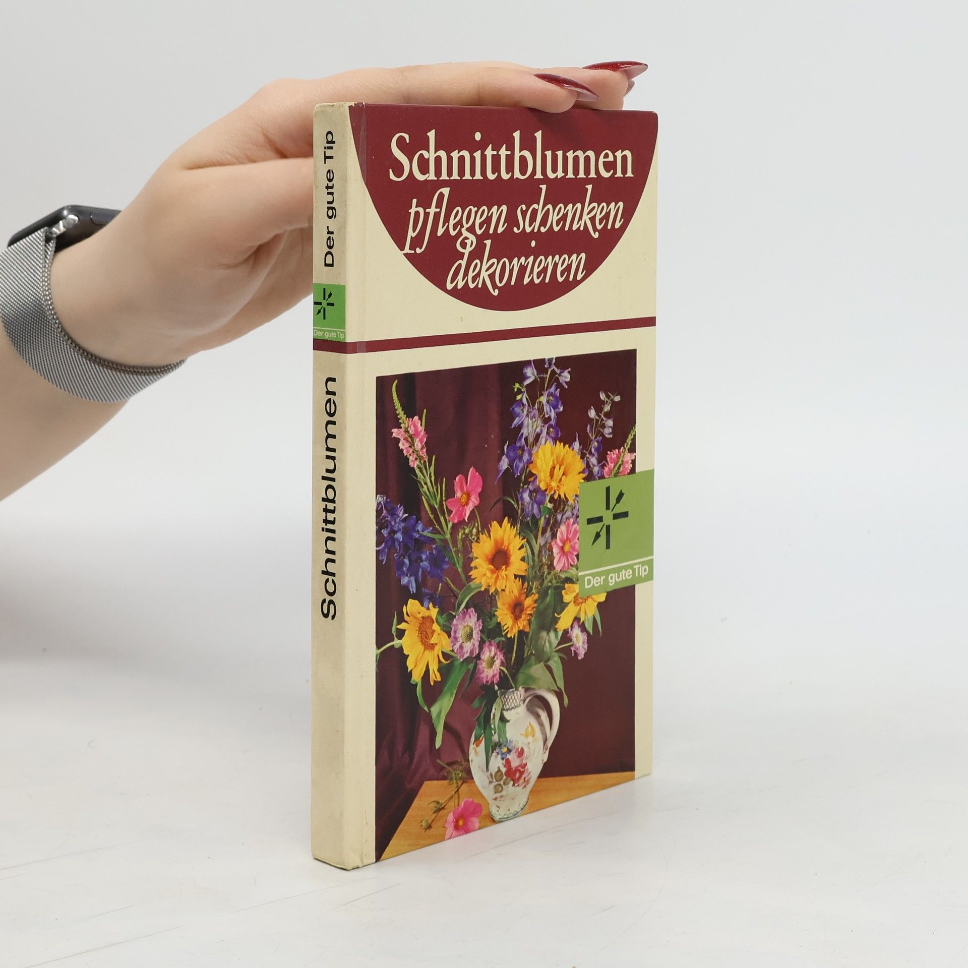 kolektiv Schnittblumen. Pflegen, schenken, dekorieren