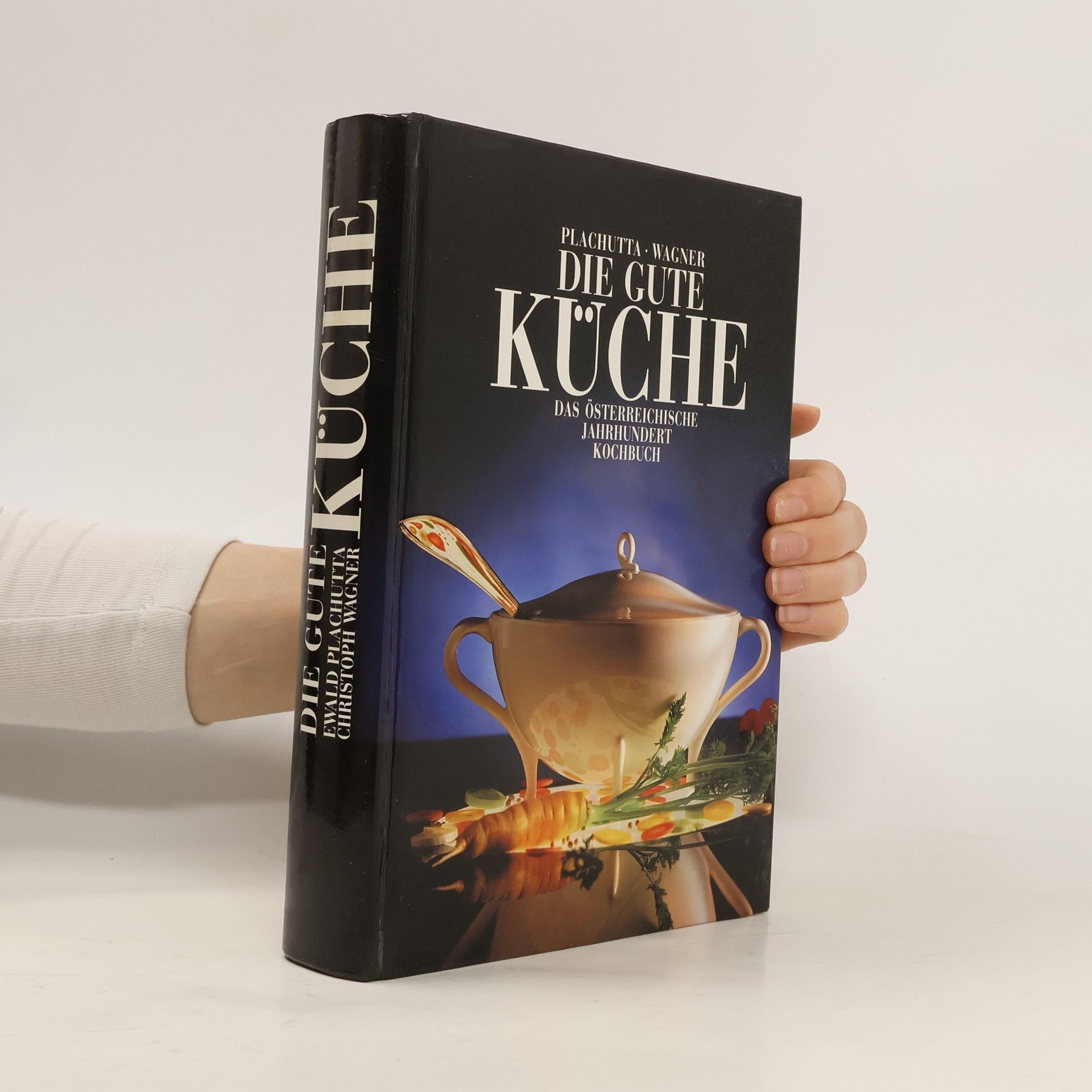 Ewald Plachutta Die Gute Küche