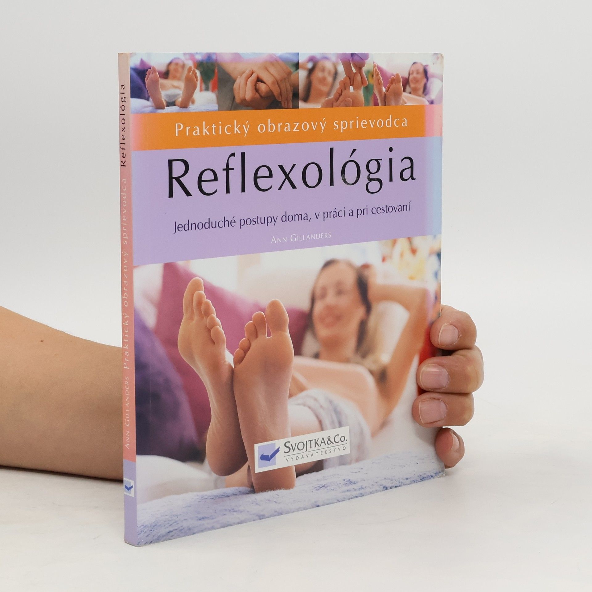 Ann Gillanders Reflexológia - Praktický obrazový sprievodca