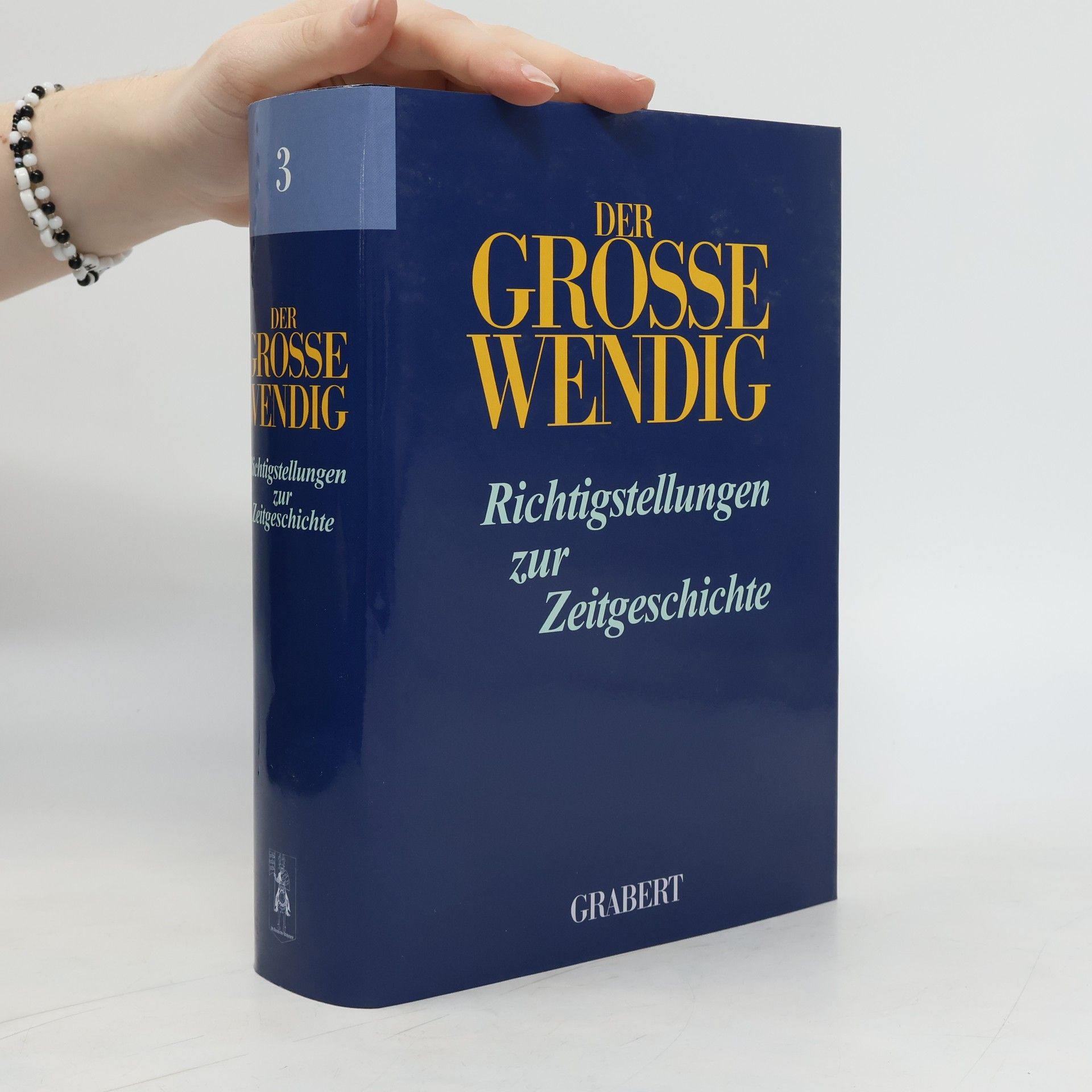 Der Große Wendig 3. Richtigstellungen zur Zeitgeschichte