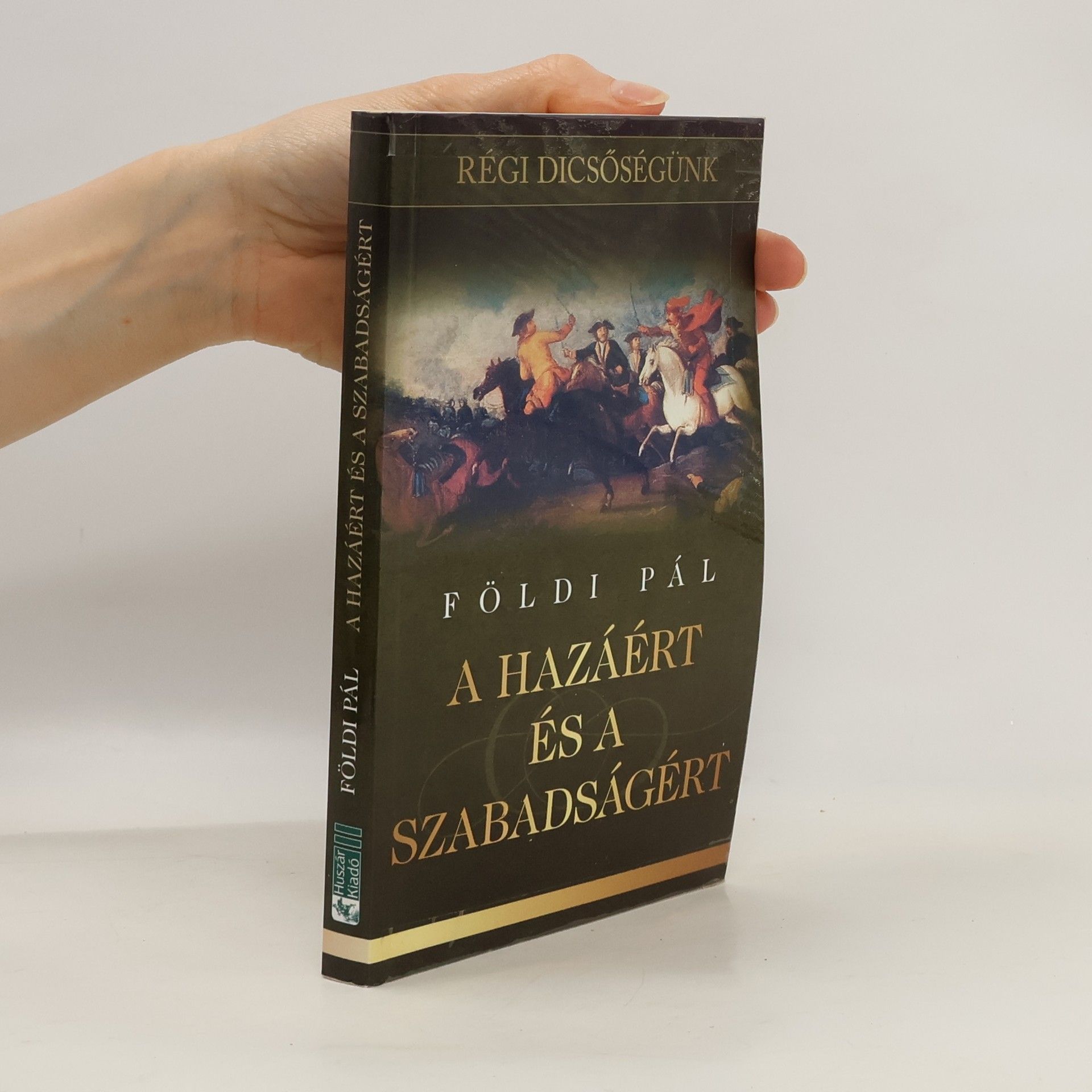 A hazáért és a szabadságért