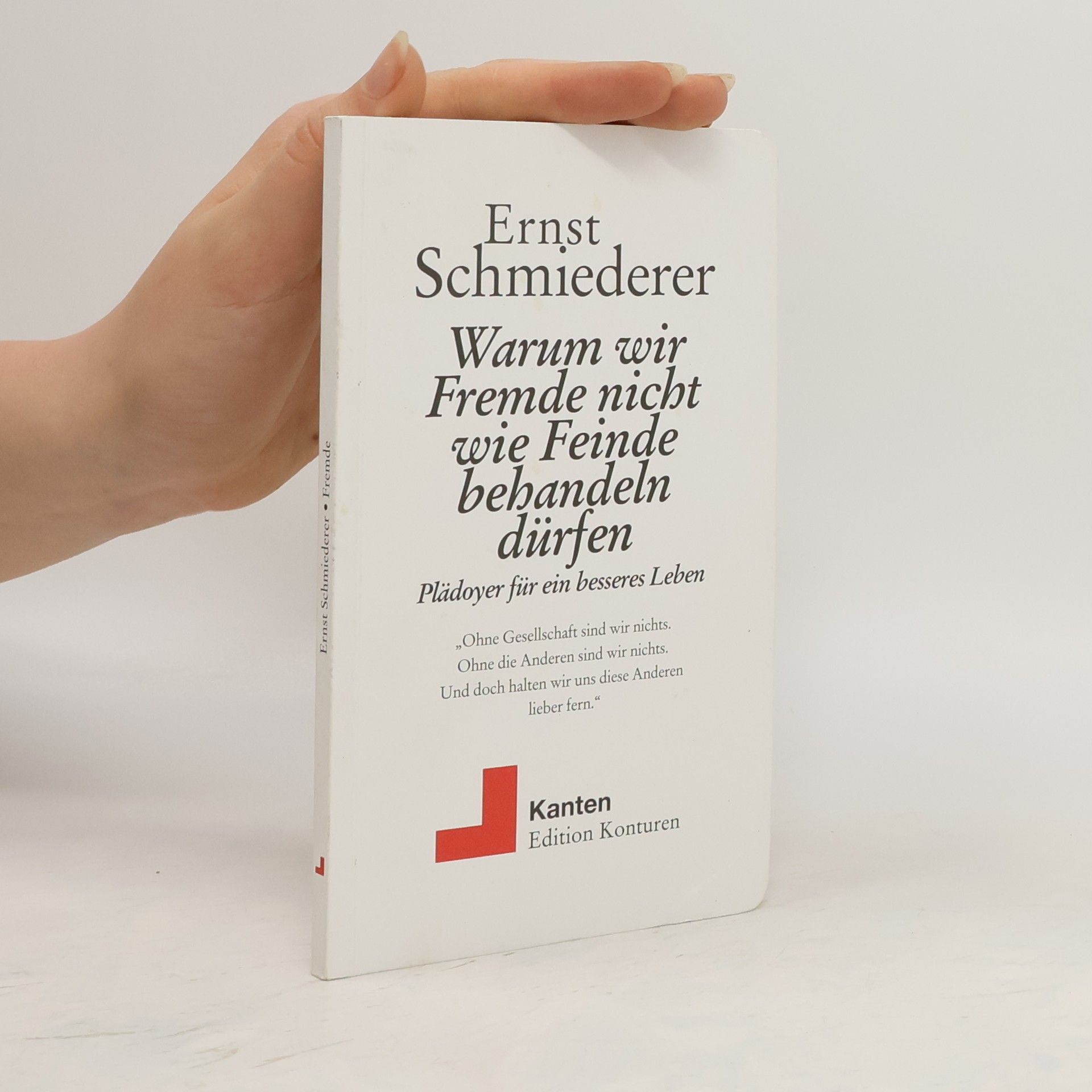 Ernst Schmiederer Warum wir Fremde nicht wie Feinde behandeln dürfen