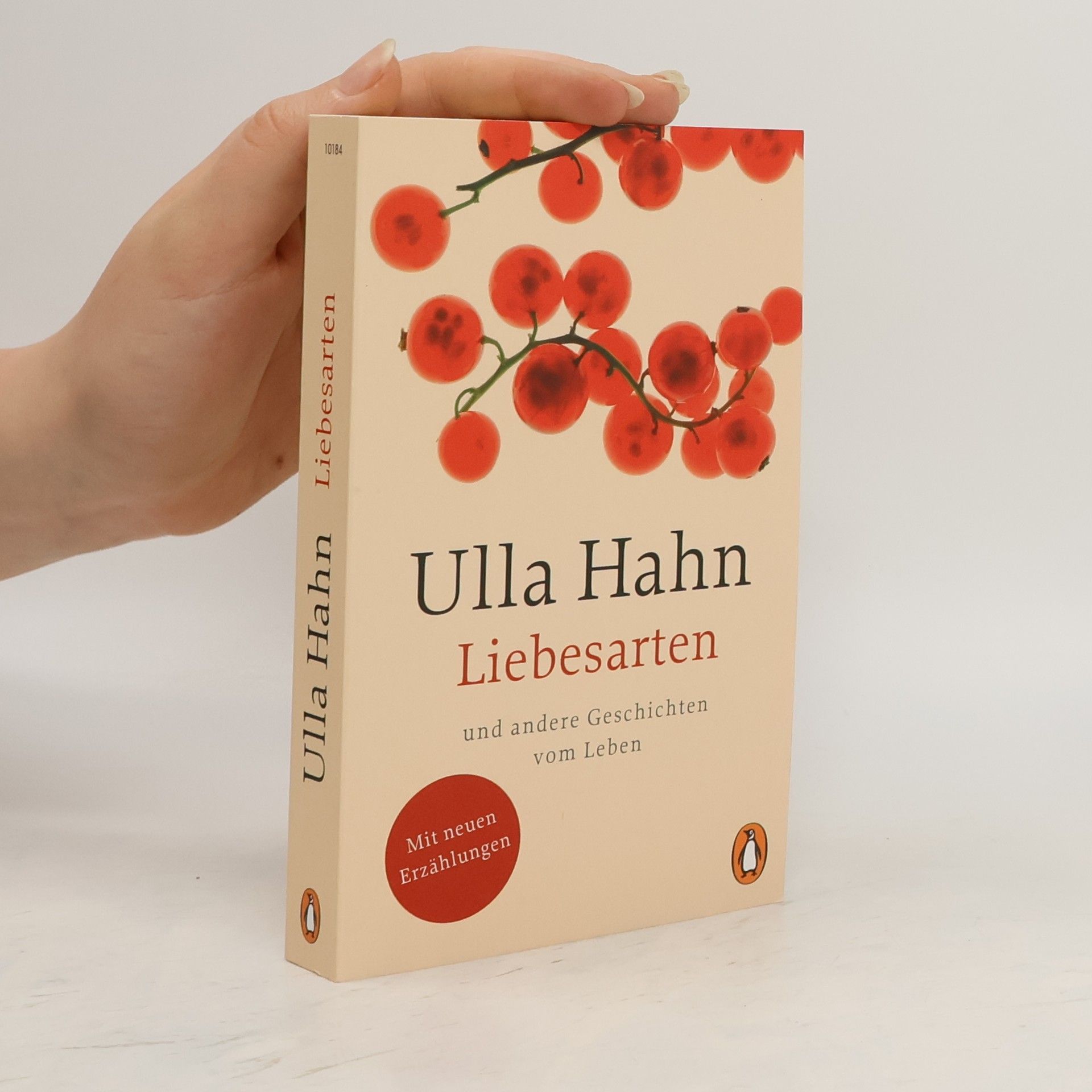 Ulla Hahn Liebesarten und andere Geschichten vom Leben