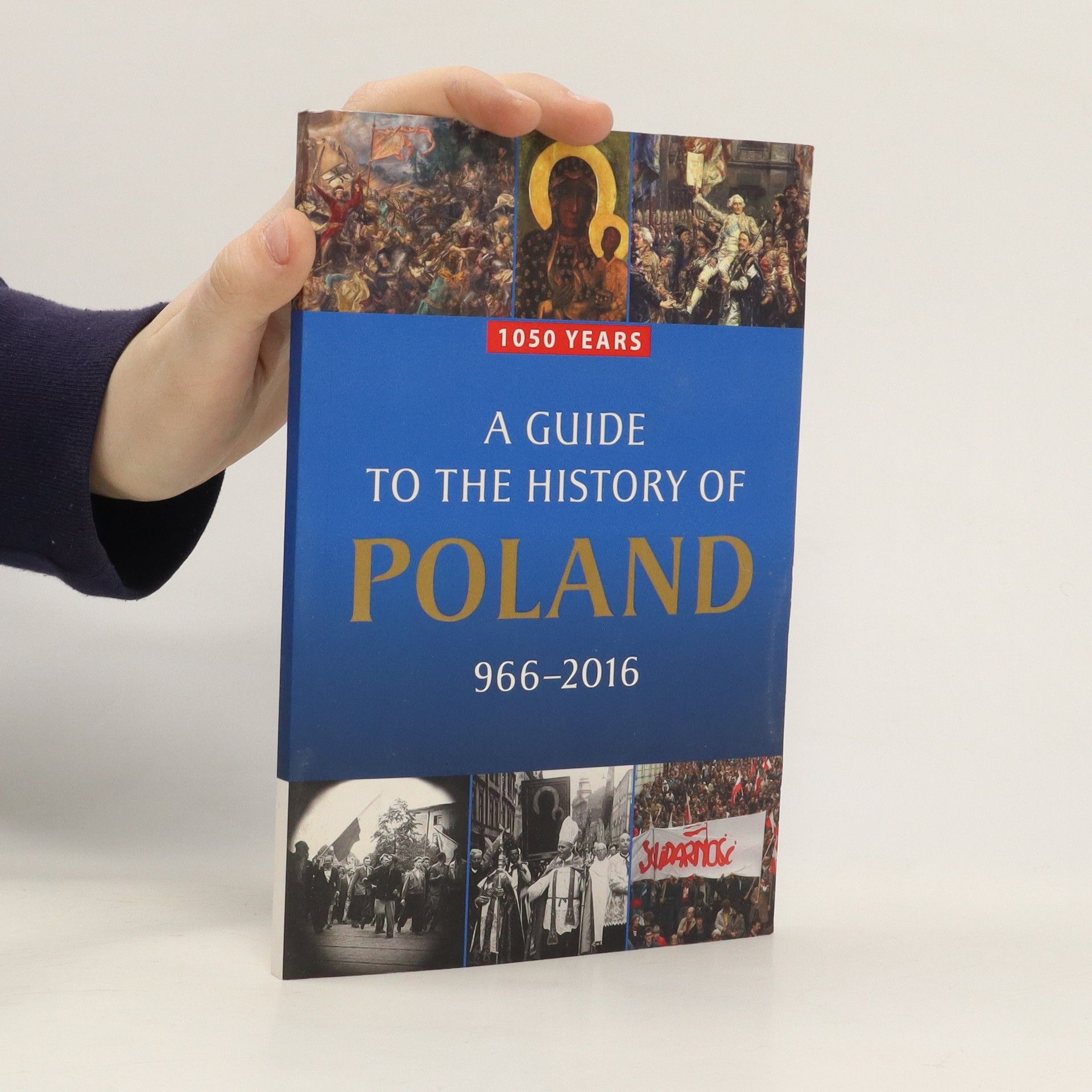 Maciej Korkuc 1050 Years. A Guide to the History of Poland 966-2016
