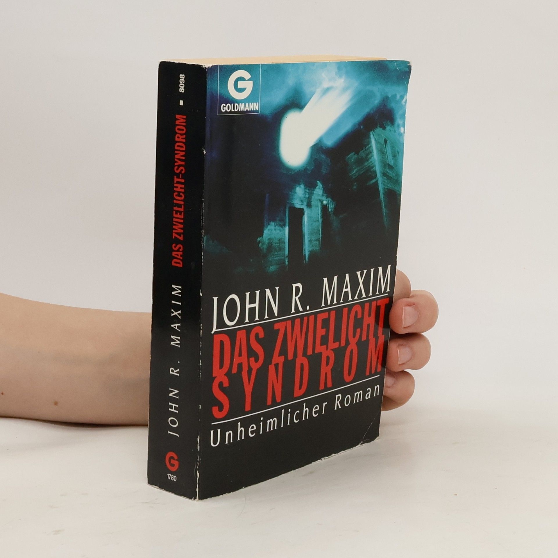 John R. Maxim Das Zwielicht - Syndrom. Unheimlicher Roman.
