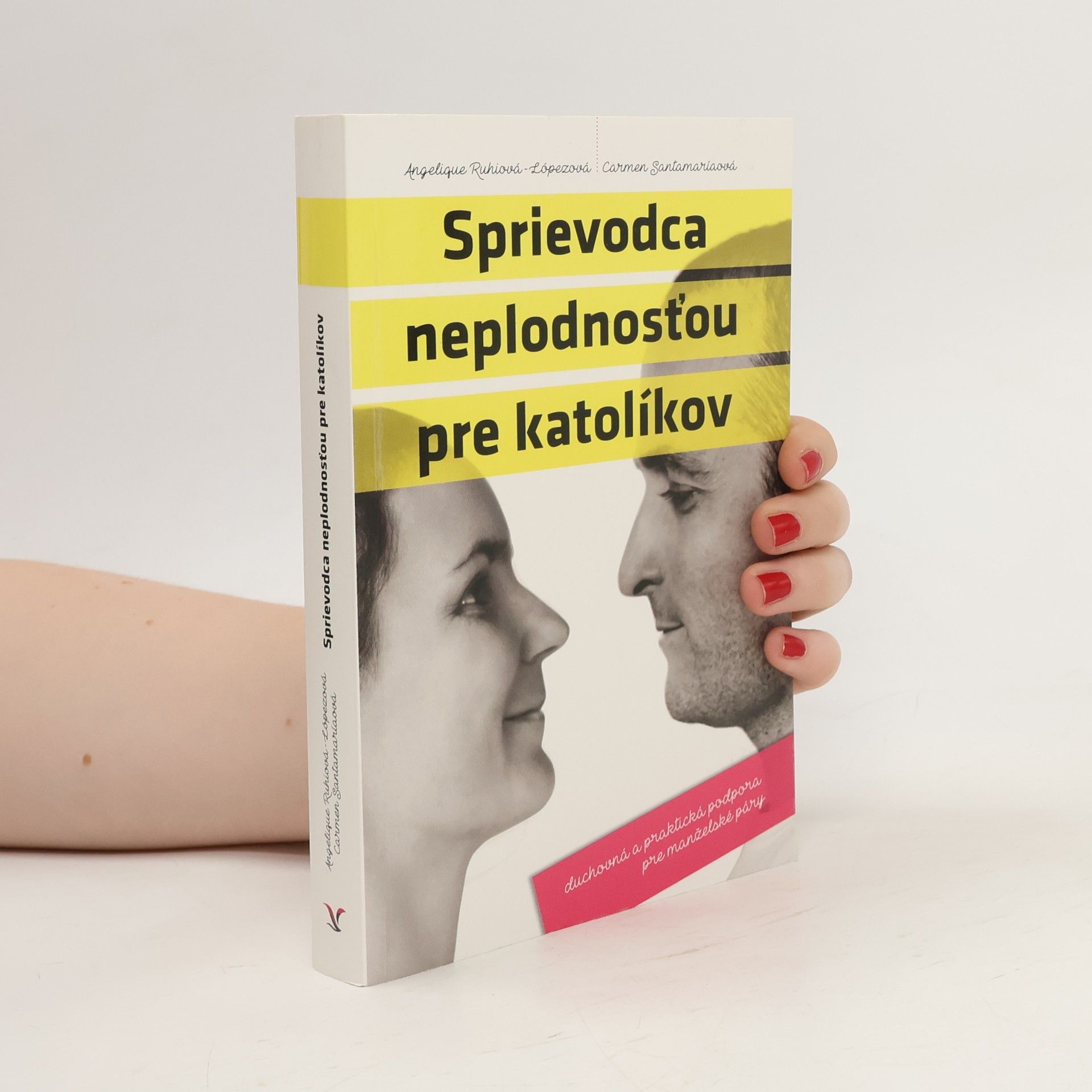 Angelique Ruhiová Lópezová Sprievodca neplodnosťou pre katolíkov