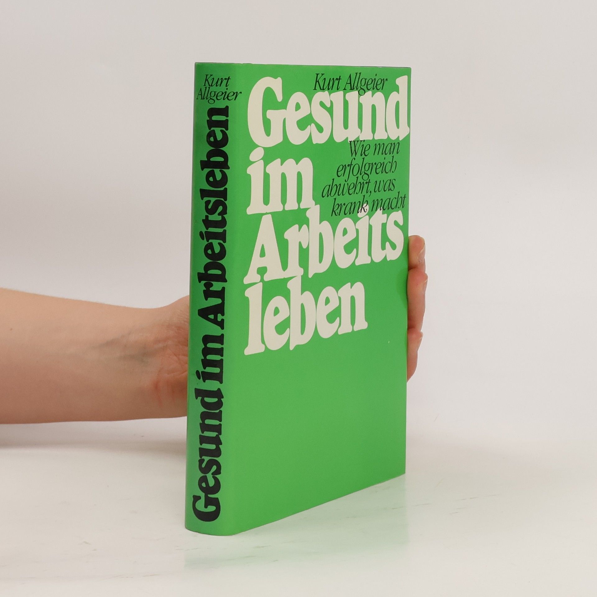 Kurt Allgeier Gesund im Arbeitsleben
