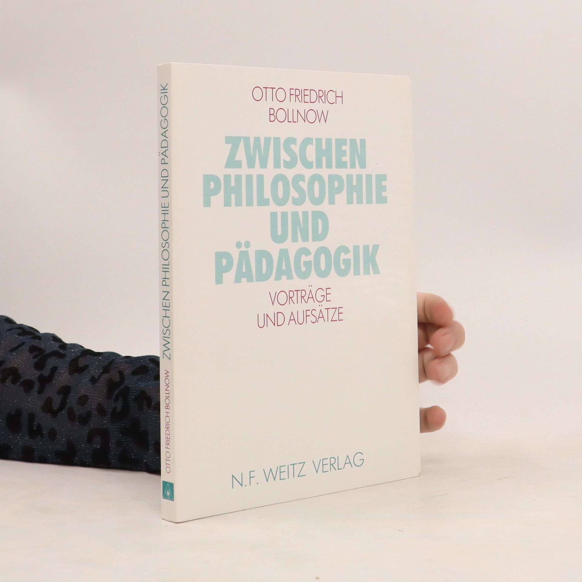 Otto Friedrich Bollnow Zwischen Philosophie und Pädagogik