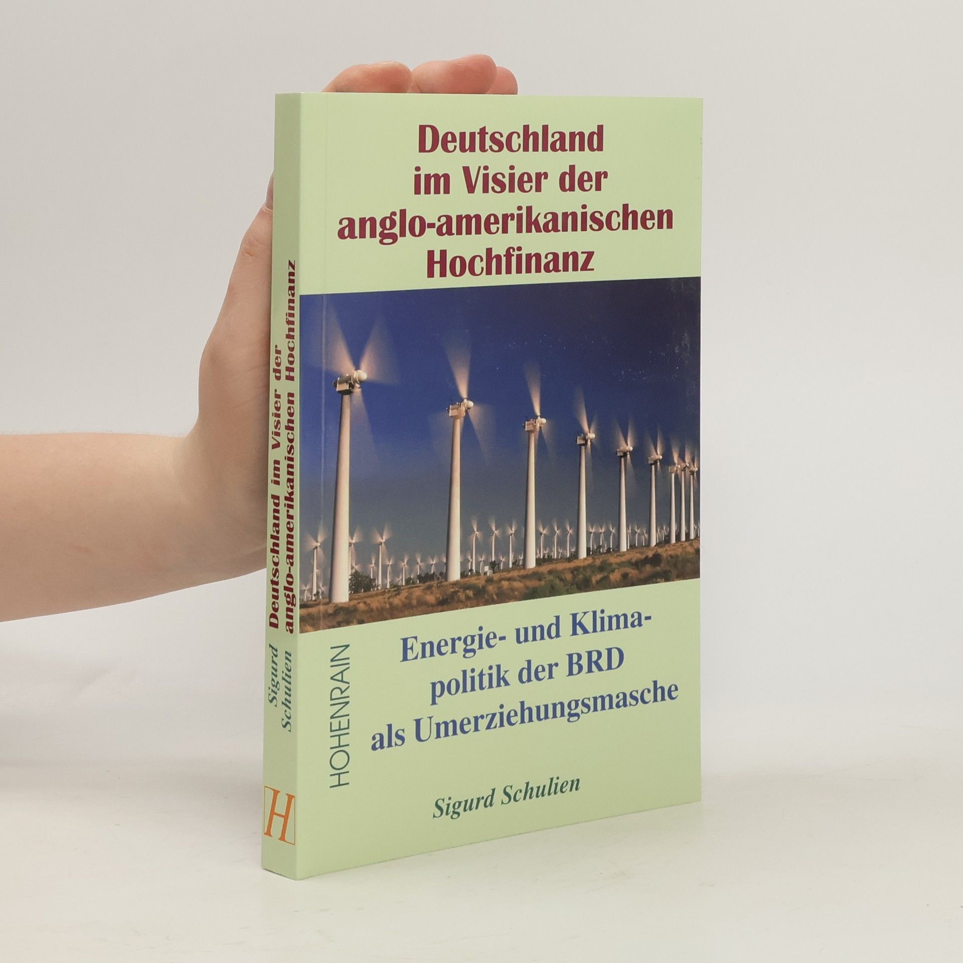 Sigurd Schulien Deutschland im Visier der anglo-amerikanischen Hochfinanz