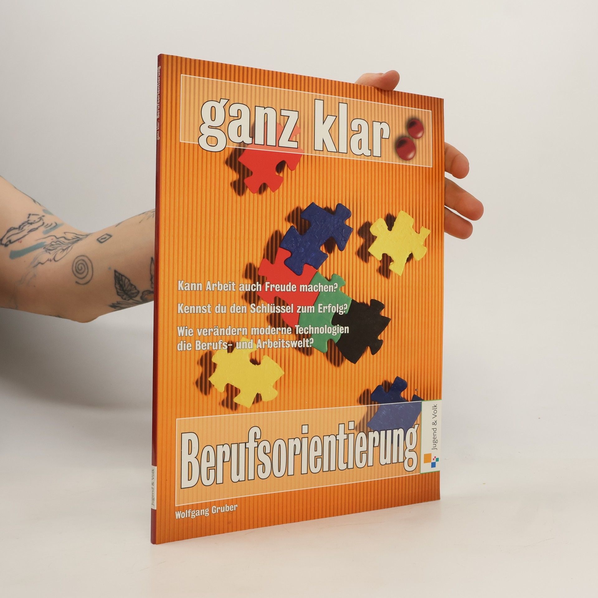 Wolfgang Gruber Ganz klar: Berufsorientierung