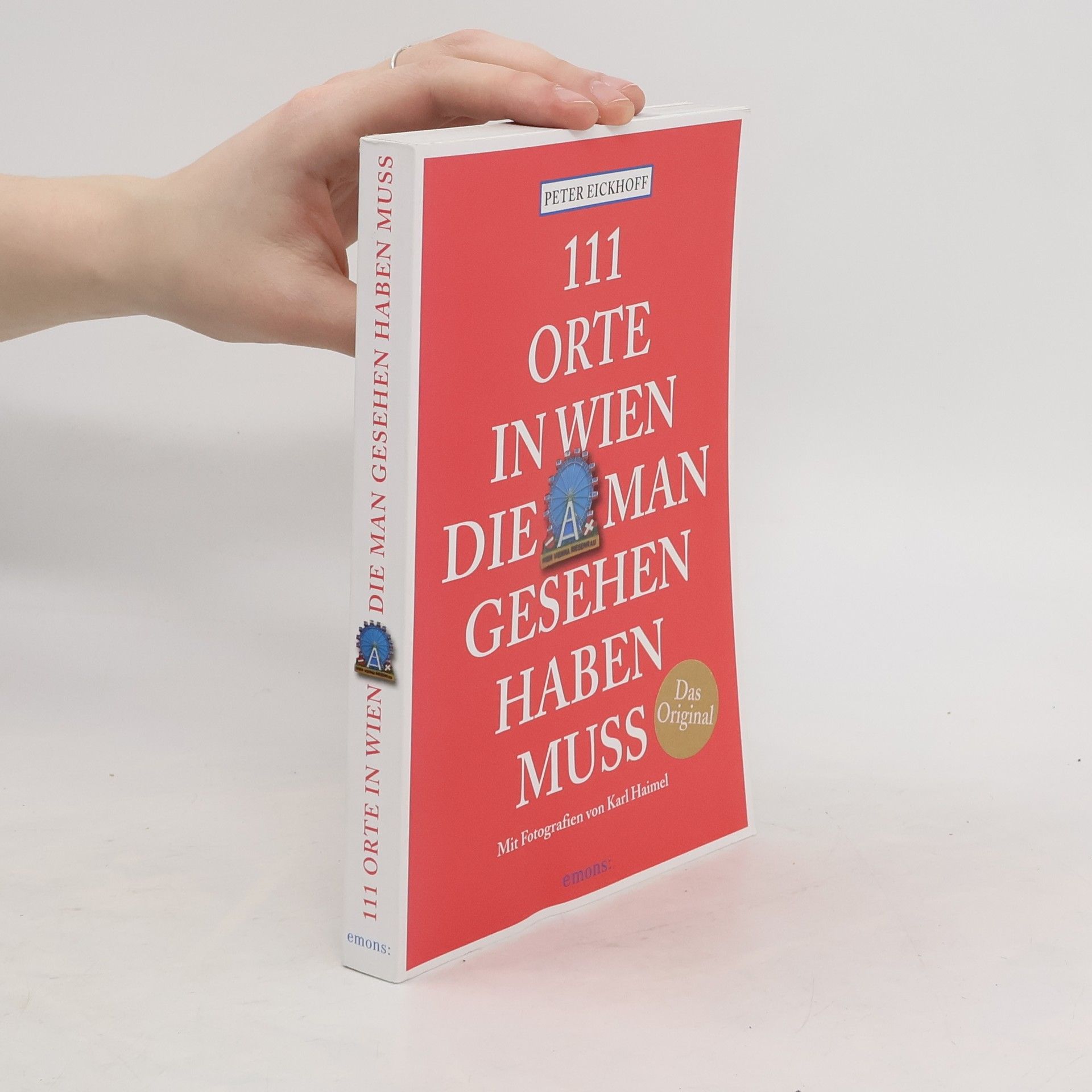Autorenkollektiv 111 Orte in Wien, die man gesehen haben muss