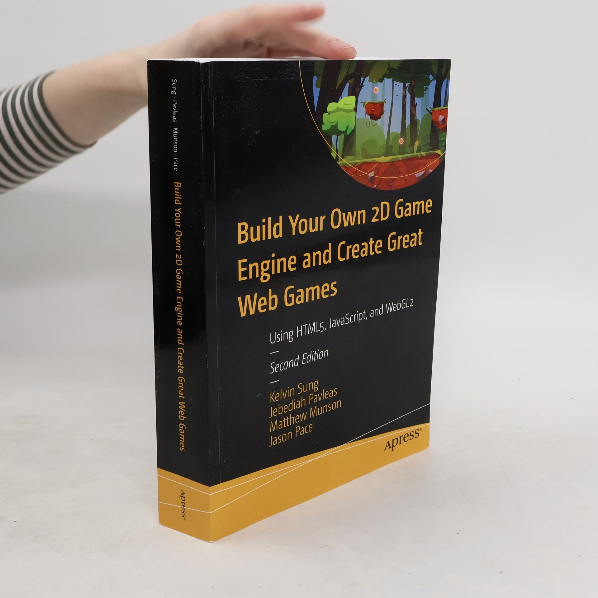 Kelvin Sung Build Your Own 2D Game Engine and Create Great Web Games