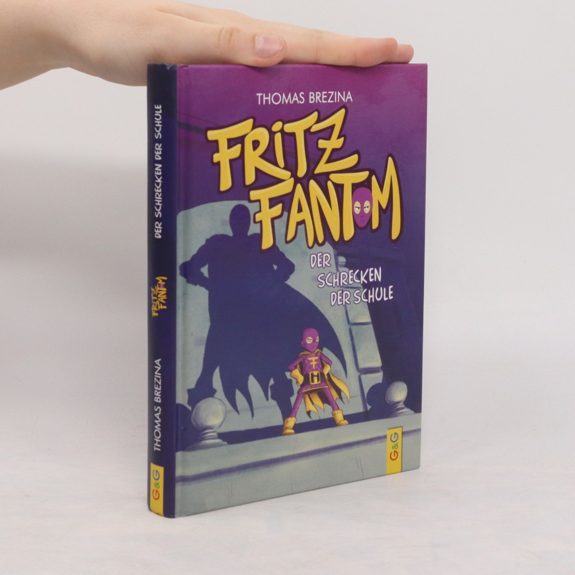 Thomas Brezina Fritz Fantom. Der Schrecken der Schule