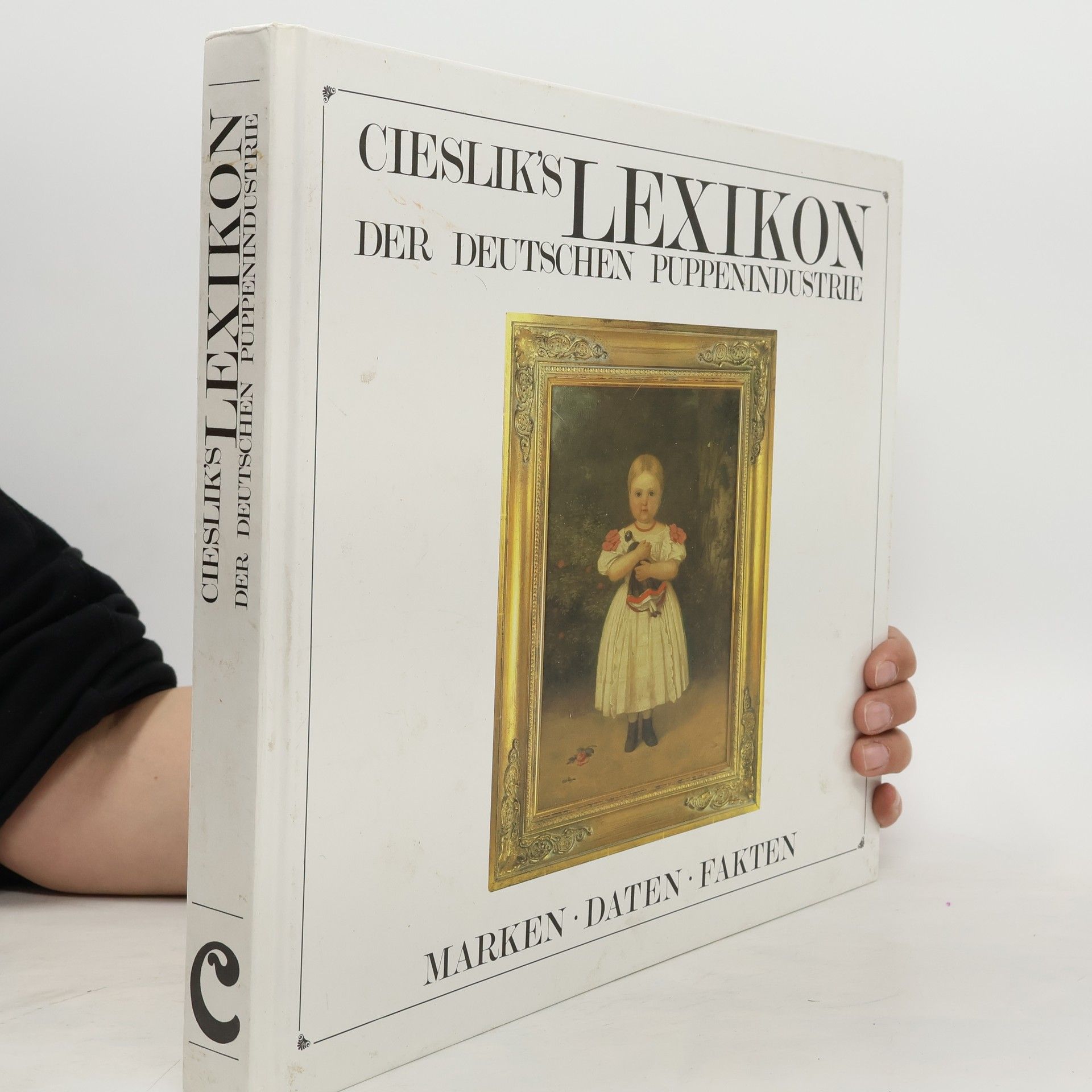 Jürgen Cieslik Cieslik's Lexikon der deutschen Puppenindustrie