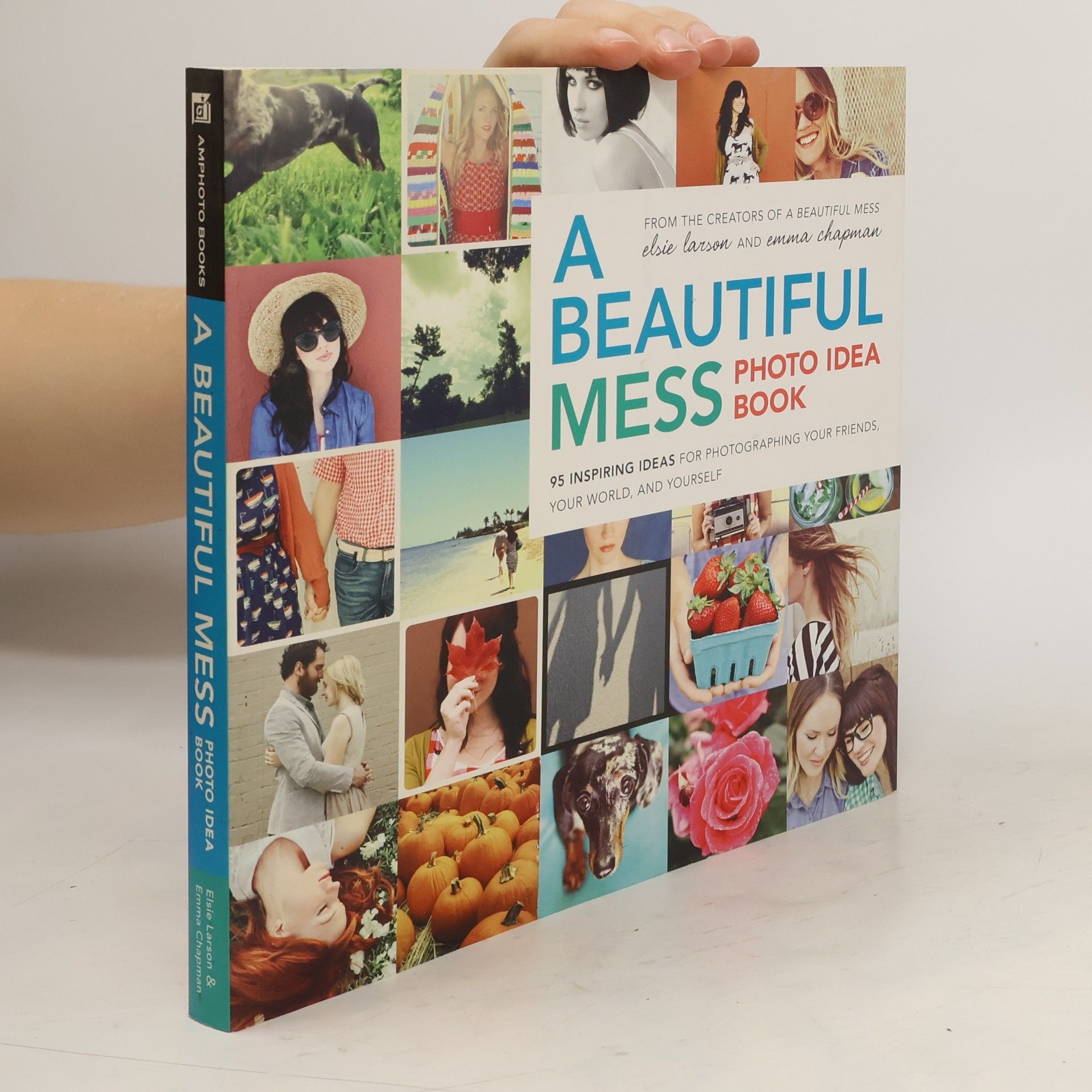Elsie Larson A Beautiful Mess Photo Idea Book