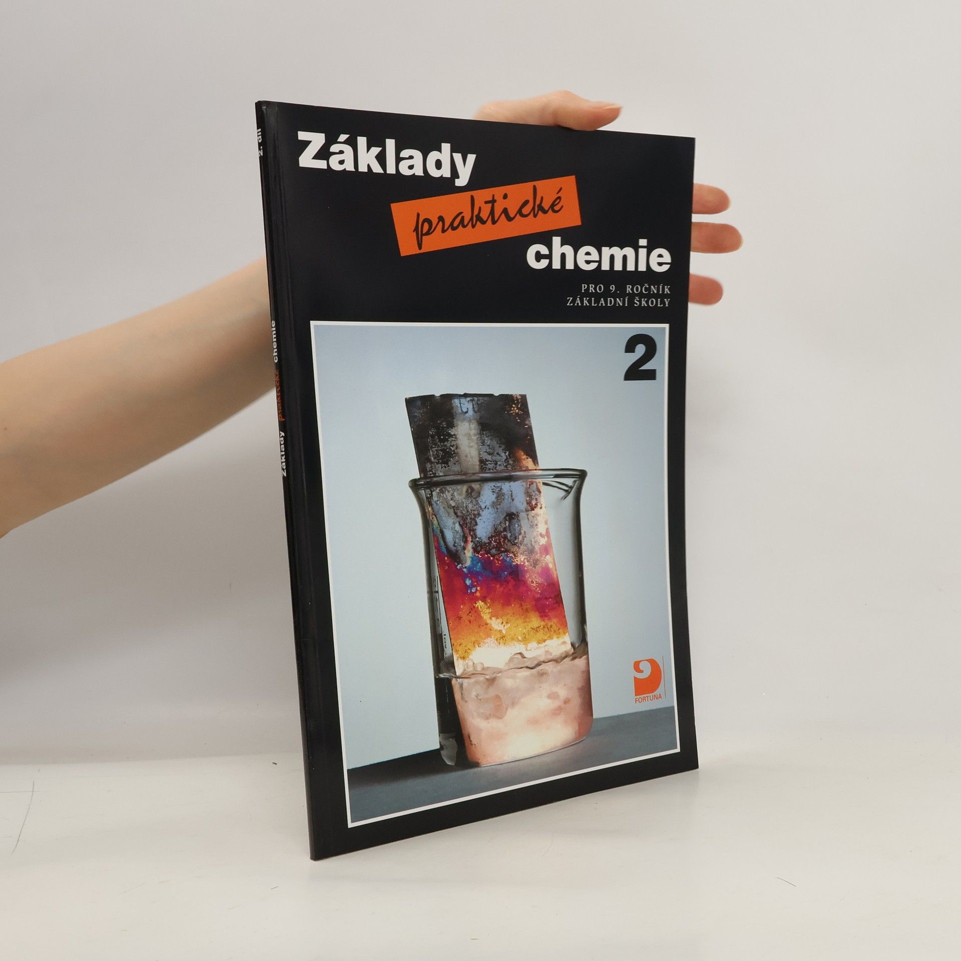 Pavel D. Kolář Základy praktické chemie 2 : pro 9. ročník základní školy