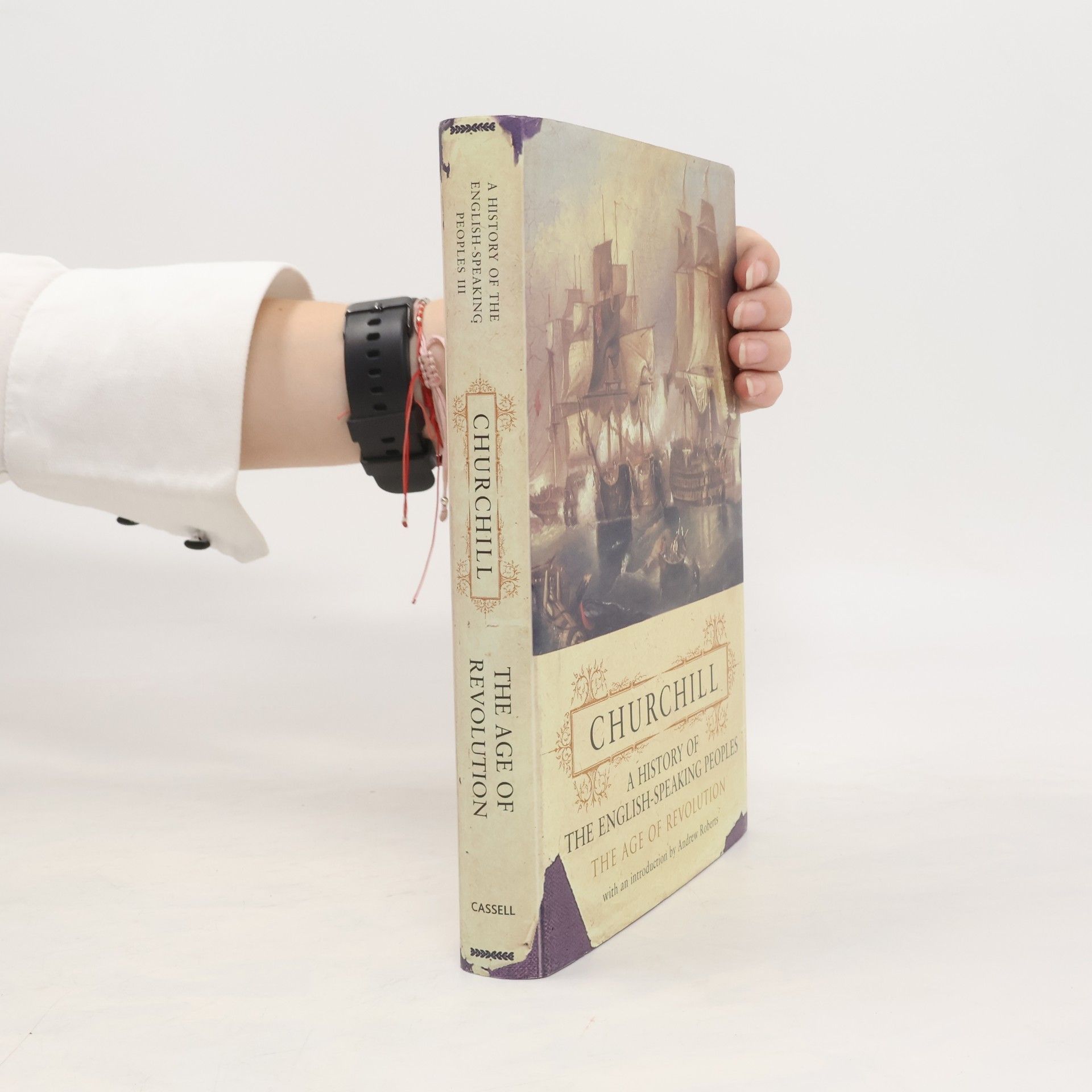 Winston Churchill A History of the English-speaking Peoples. The Age of Revolution