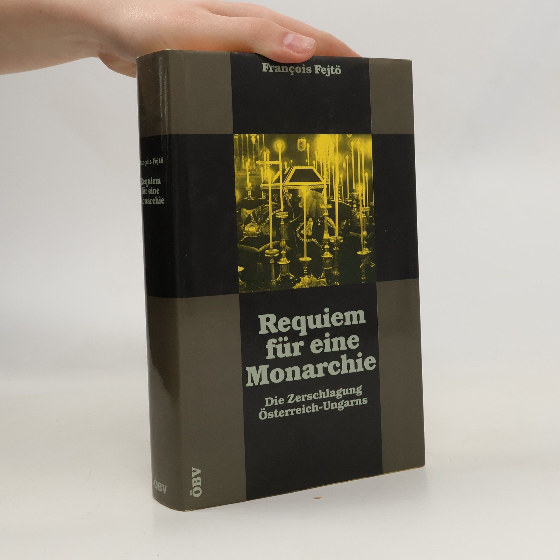 François Fejtő Requiem für eine Monarchie