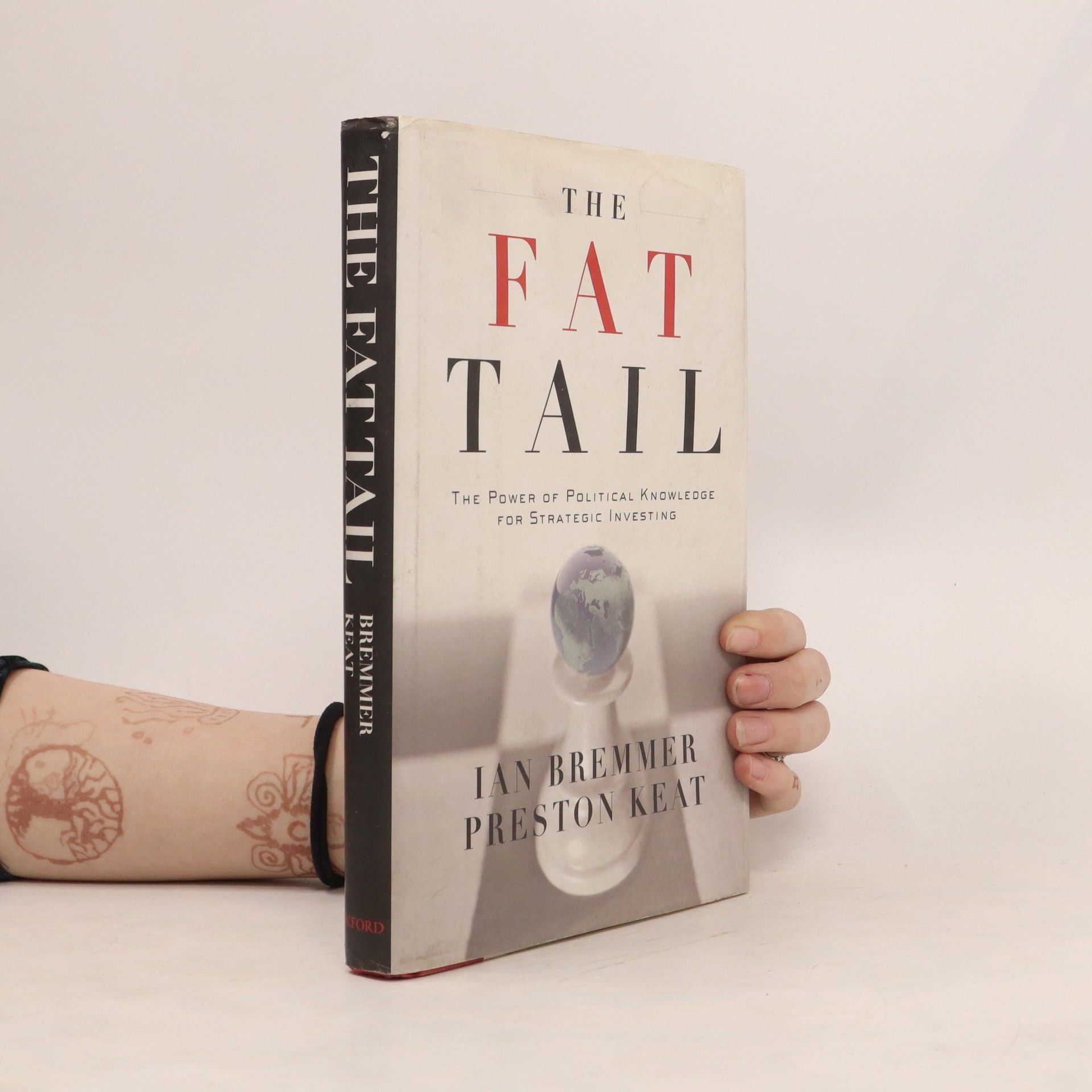 Ian Bremmer The fat tail. The power of political knowledge for strategic investing