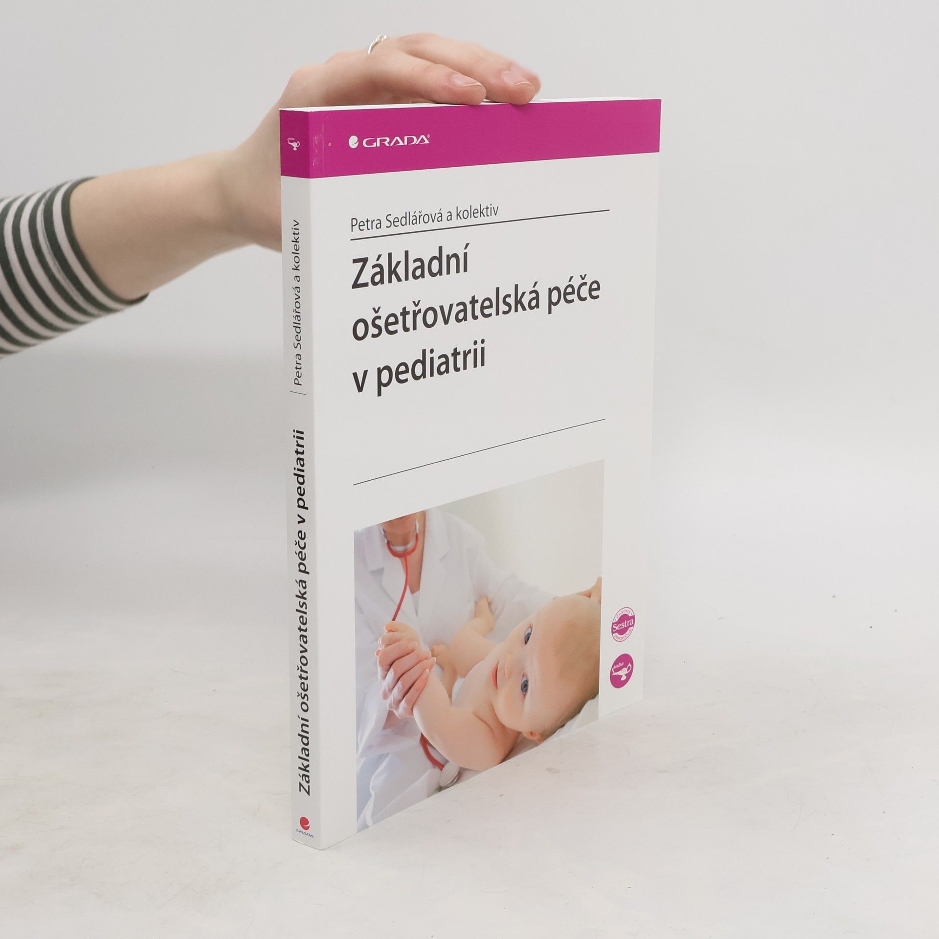 Petra Sedlářová Základní ošetřovatelská péče v pediatrii