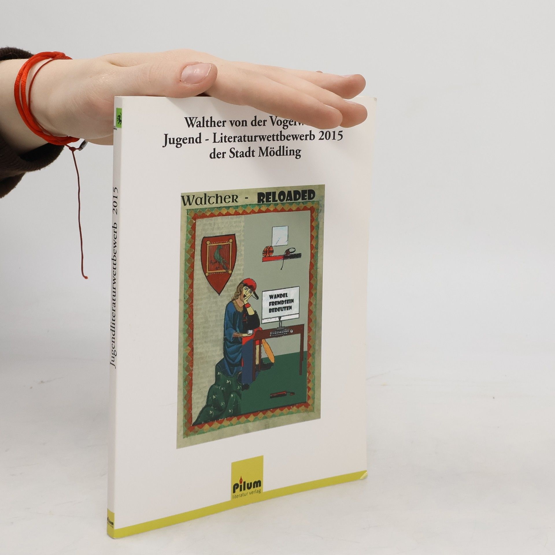 AA.VV. Walther von der Vogelweide - Jugendliteraturwettbewerb 2015 der Stadt Mödling