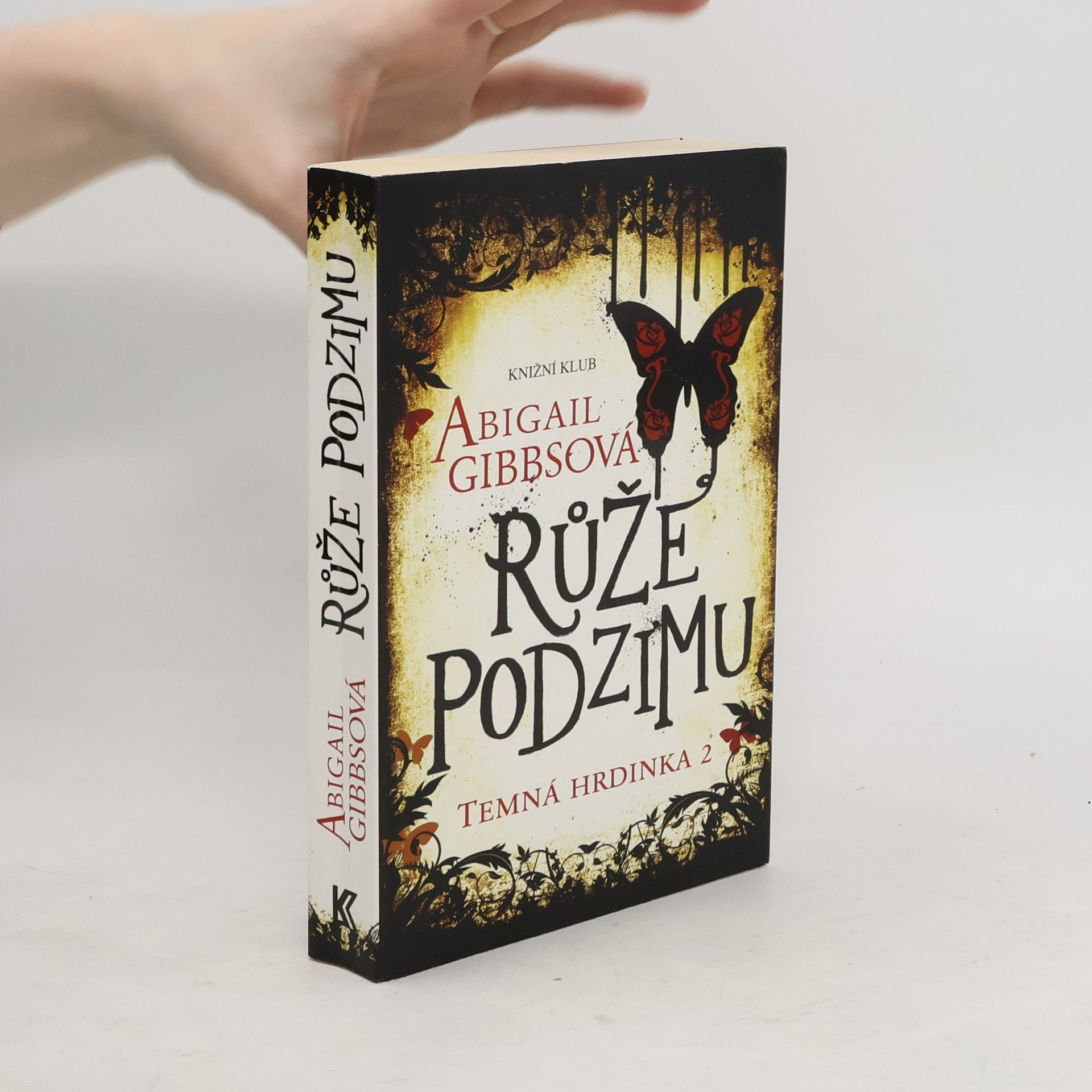 Abigail Gibbs Růže podzimu. Temná hrdinka. Díl 2.