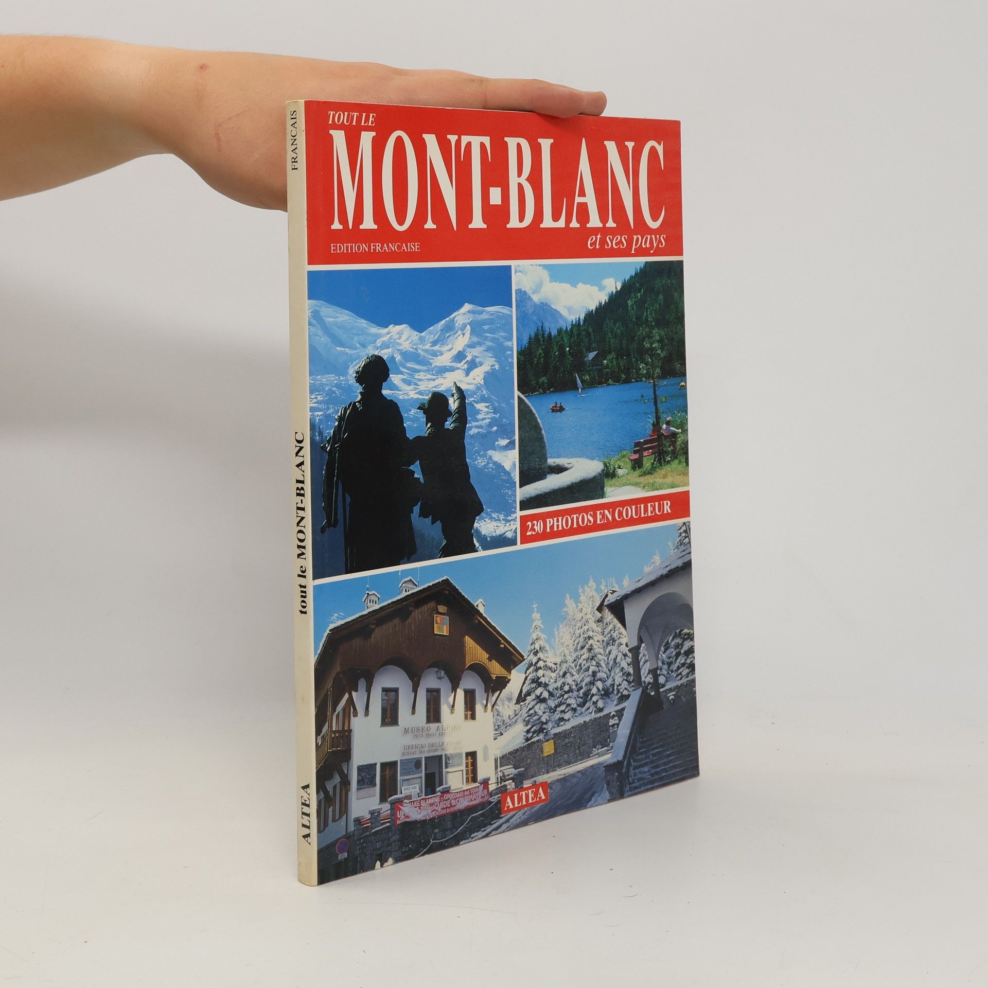 Collectif d'auteurs Tout le Mont-Blanc et ses pays