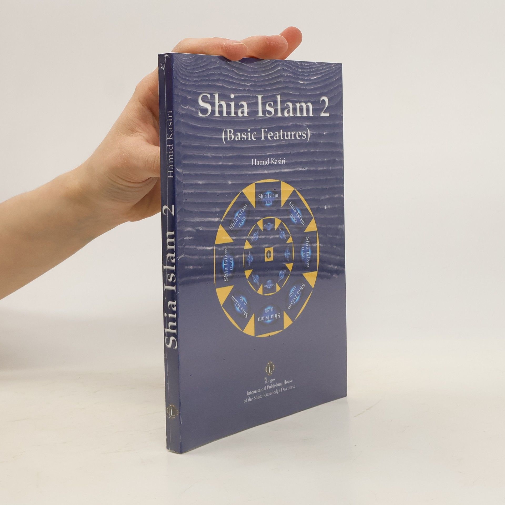 Hamid Kasiri Shia Islam 2. Basic Features